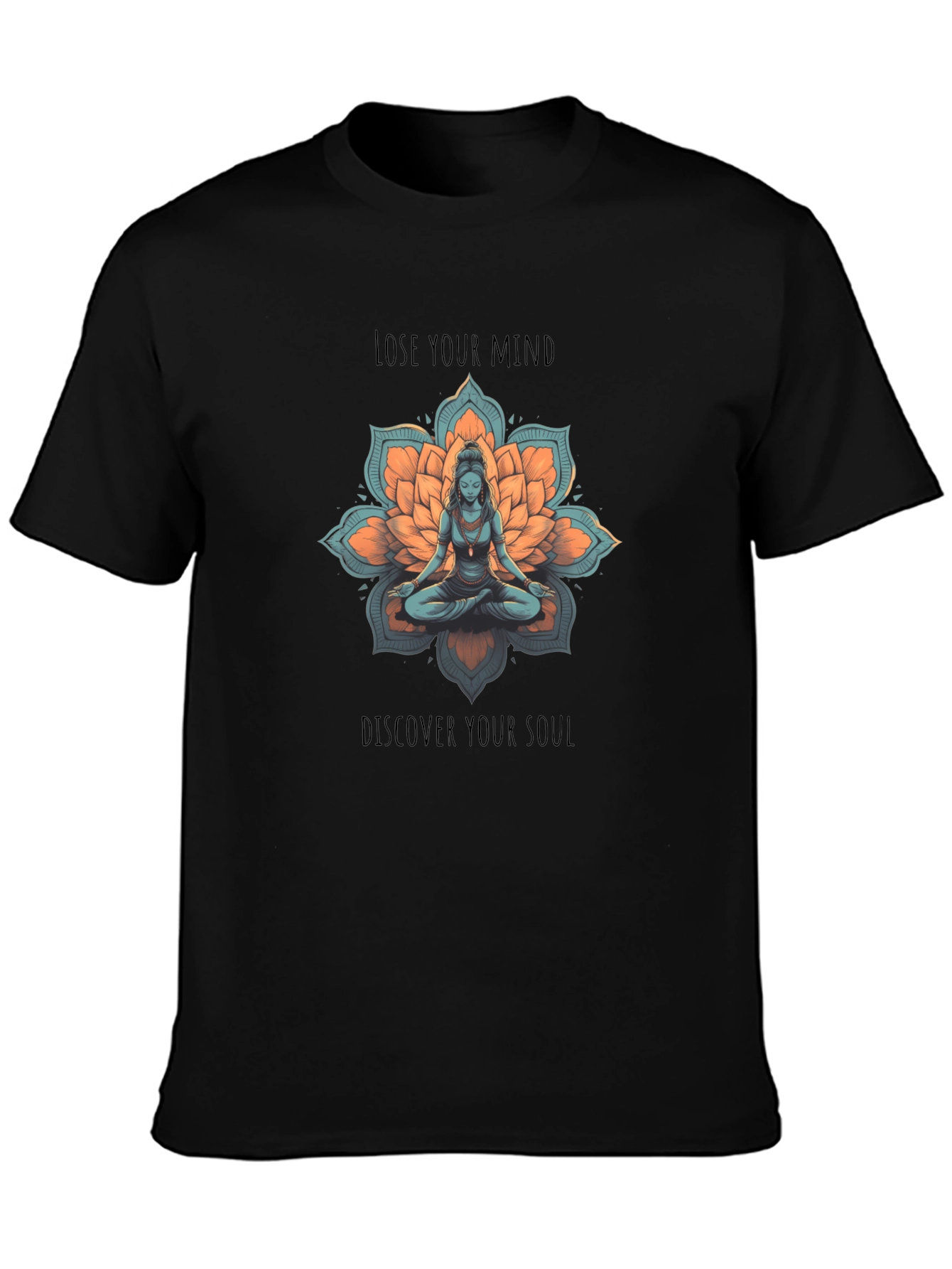 Meditative T-Shirt - Lose Your Mind Find Your Soul