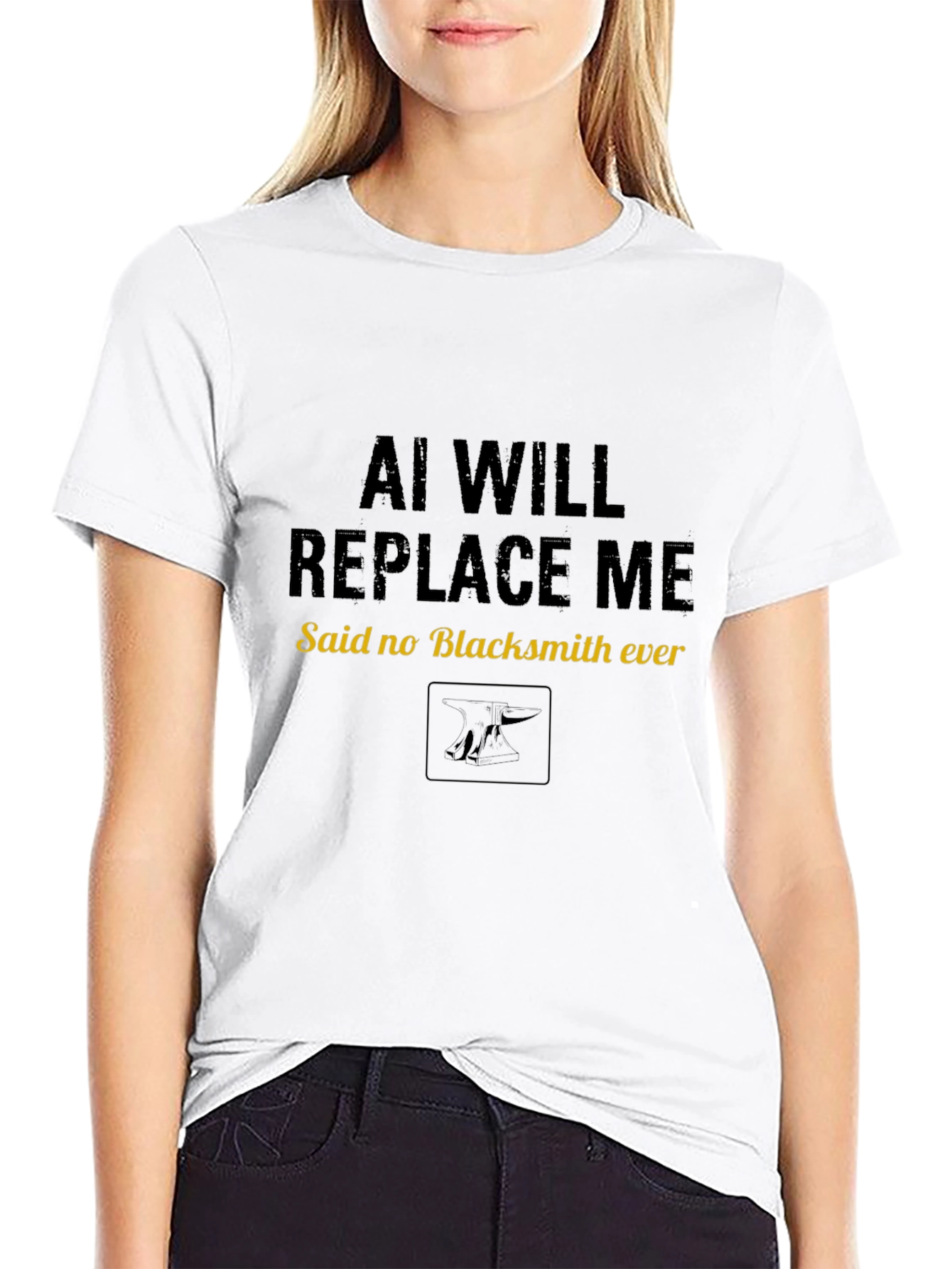 AI Will Replace Me Said No Blacksmith Ever T-Shirt