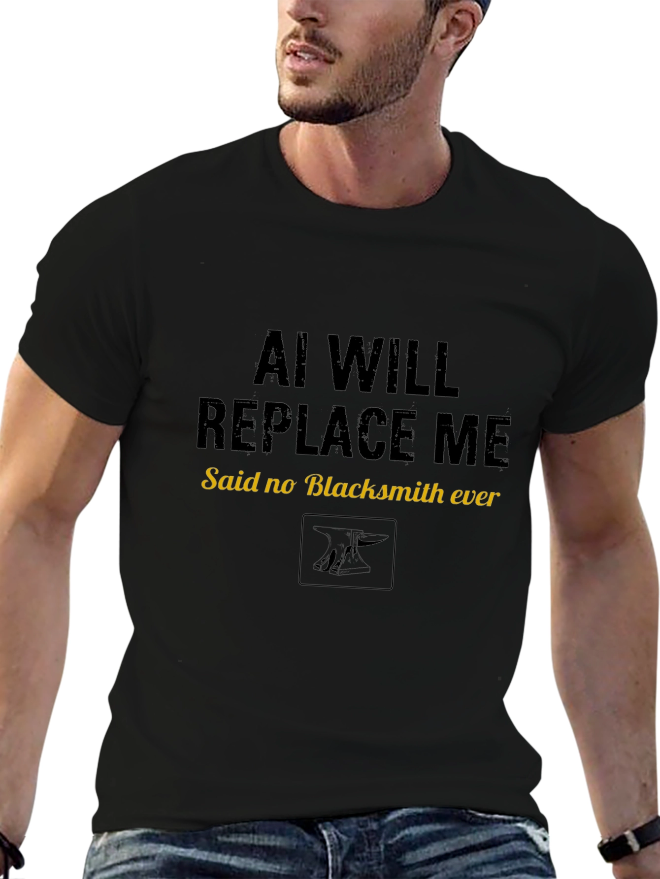 AI Will Replace Me Said No Blacksmith Ever T-Shirt