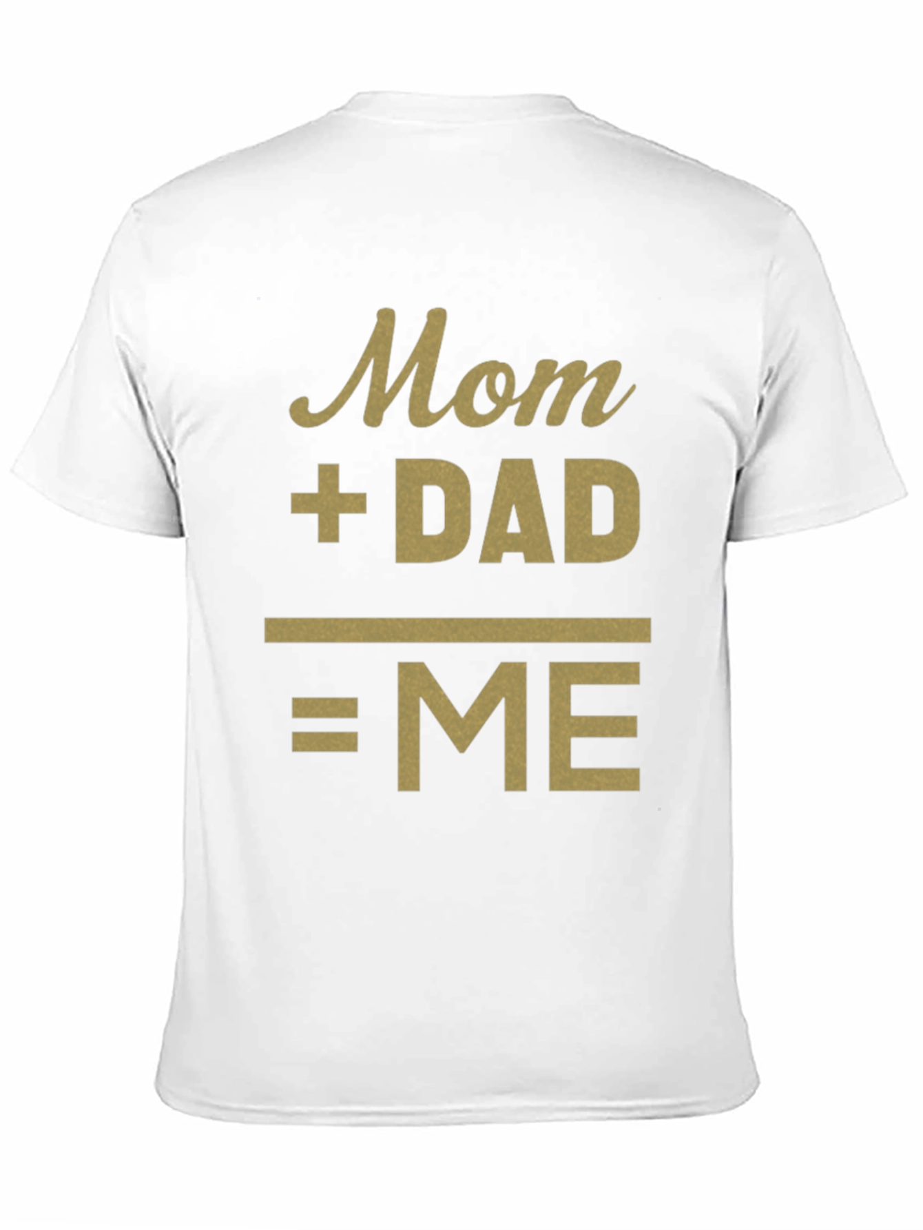 Mom + Dad = ME Black T-Shirt