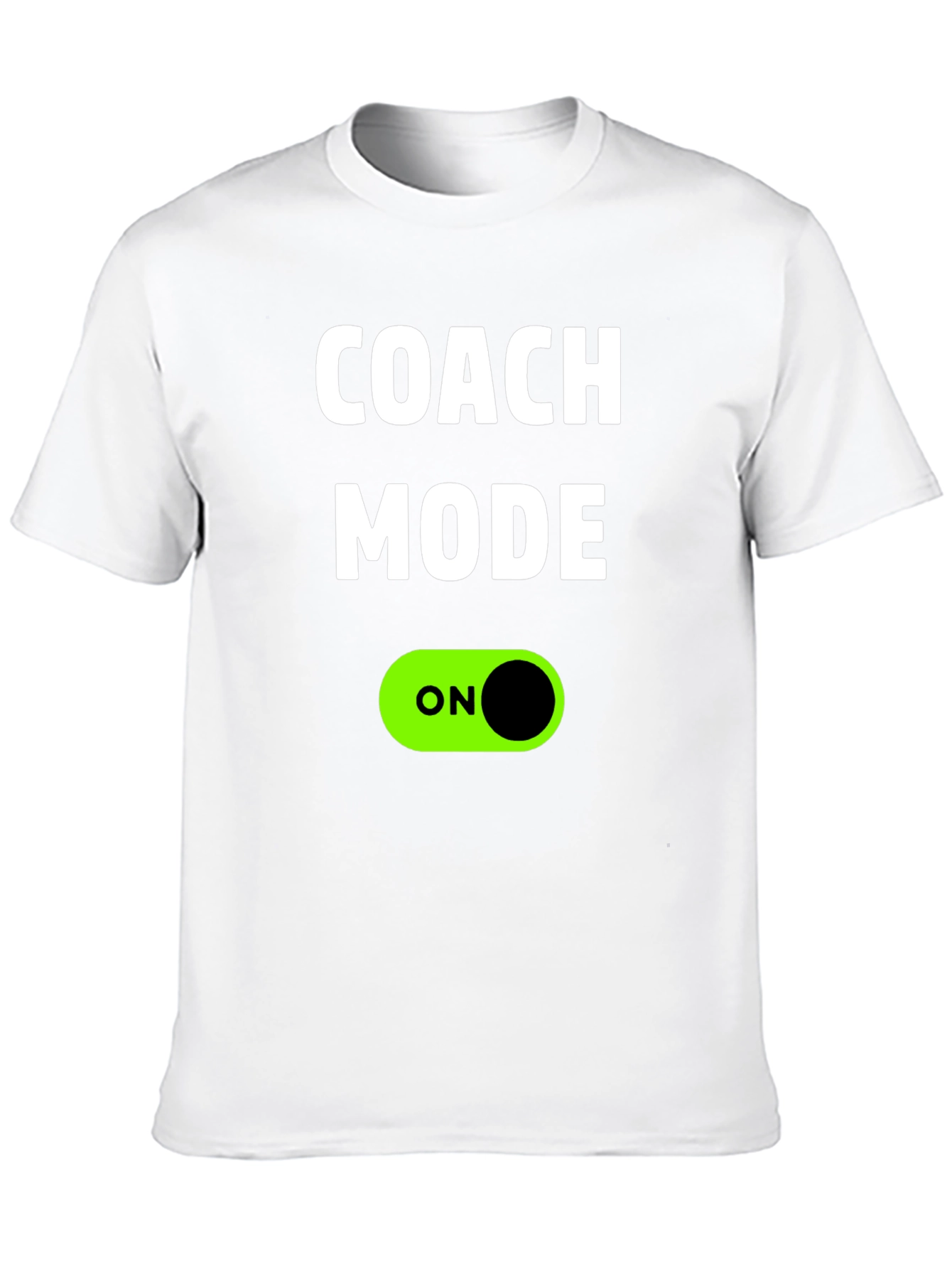 Coach Mode On T-Shirt - Trendy Graphic Tee