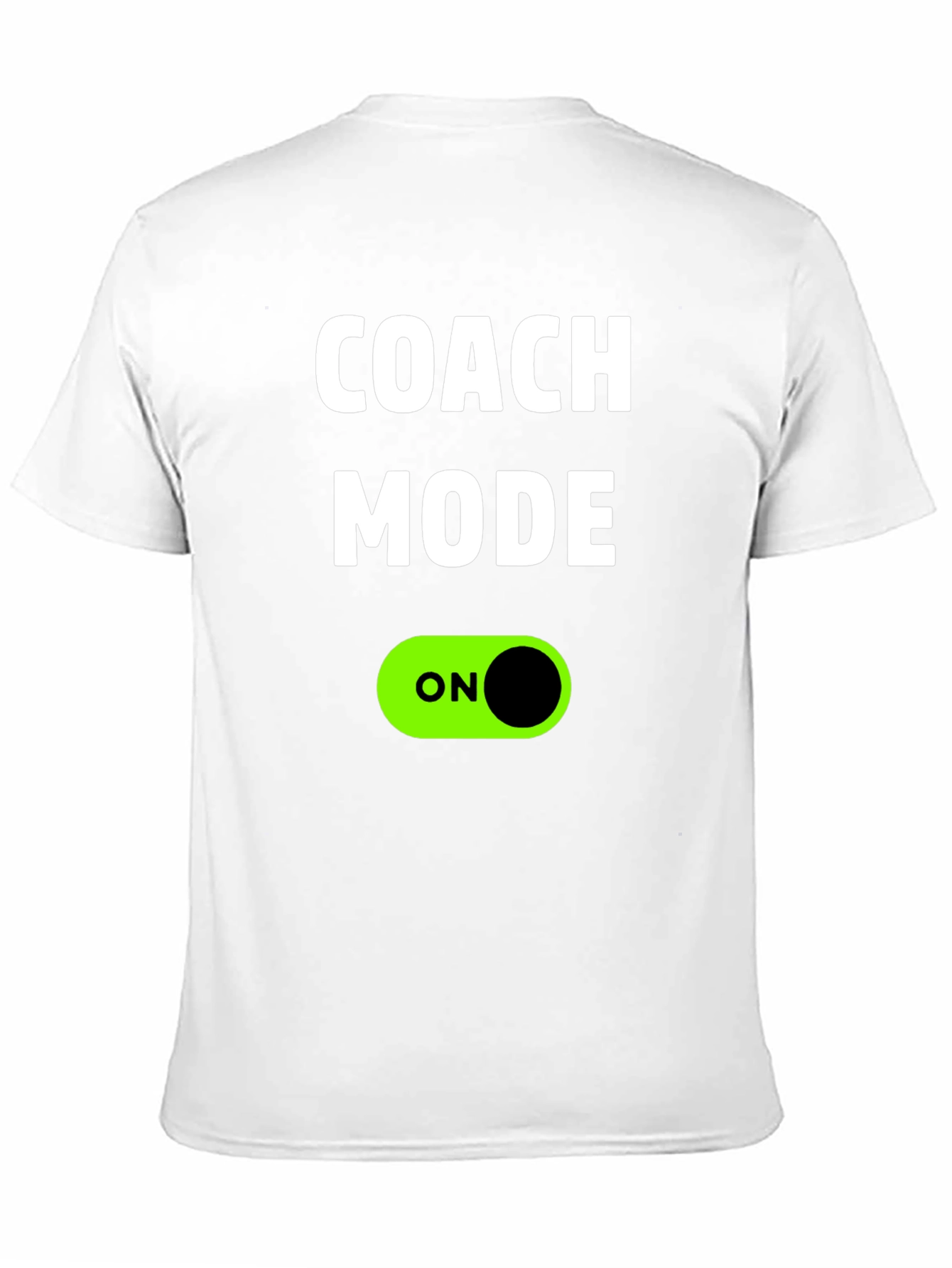 Coach Mode On T-Shirt - Trendy Graphic Tee