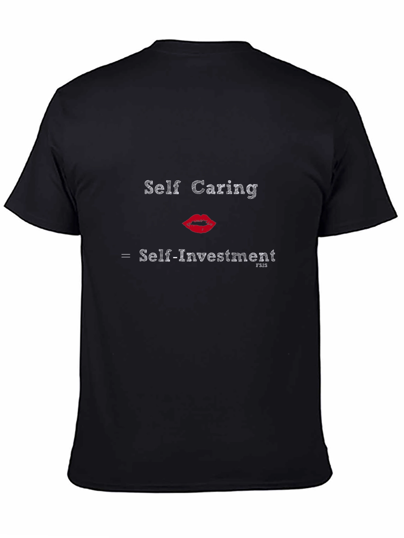 Self-Caring T-Shirt - Self-Investment FS2S