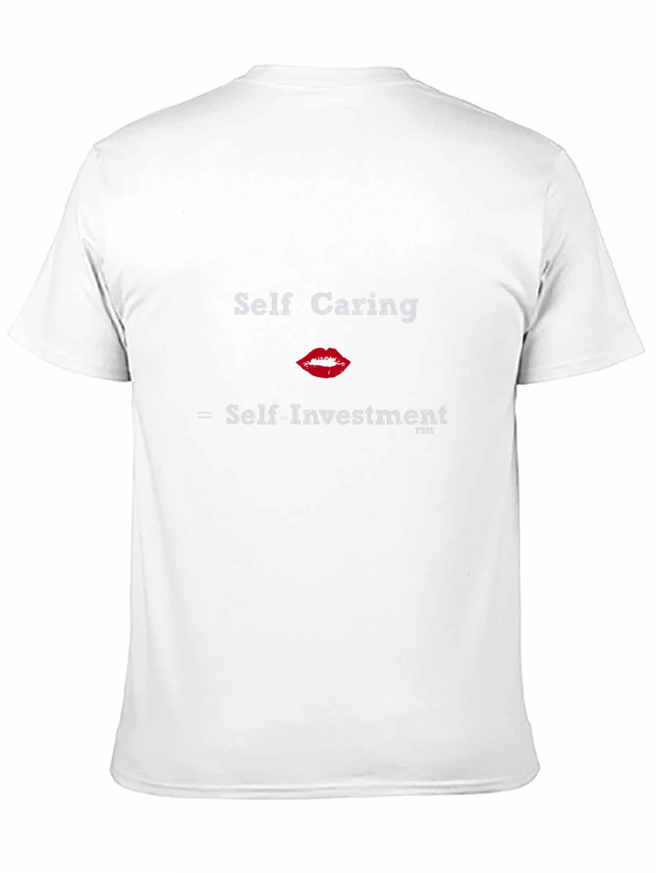 Self-Caring T-Shirt - Self-Investment FS2S