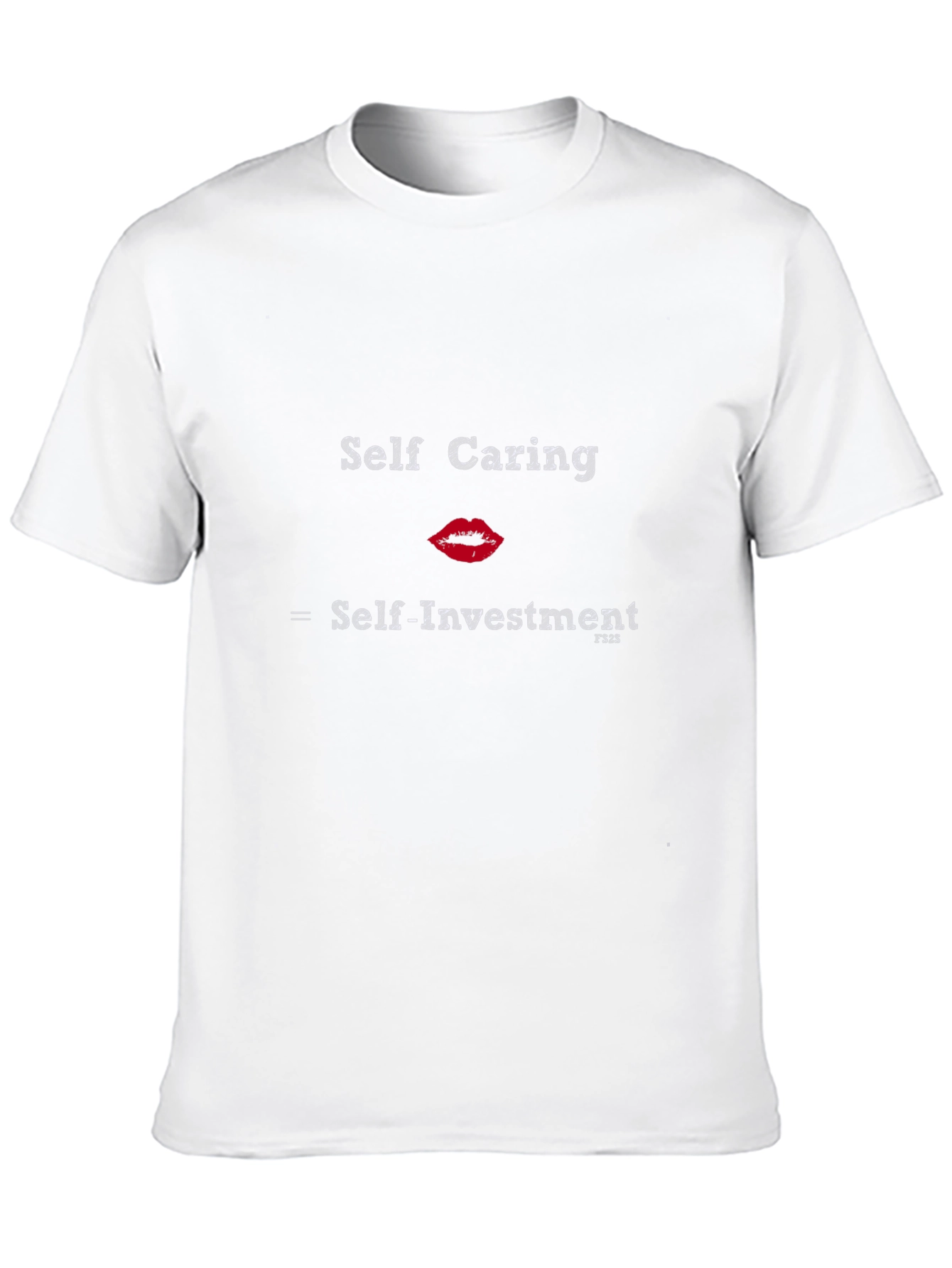 Self-Caring T-Shirt - Self-Investment FS2S