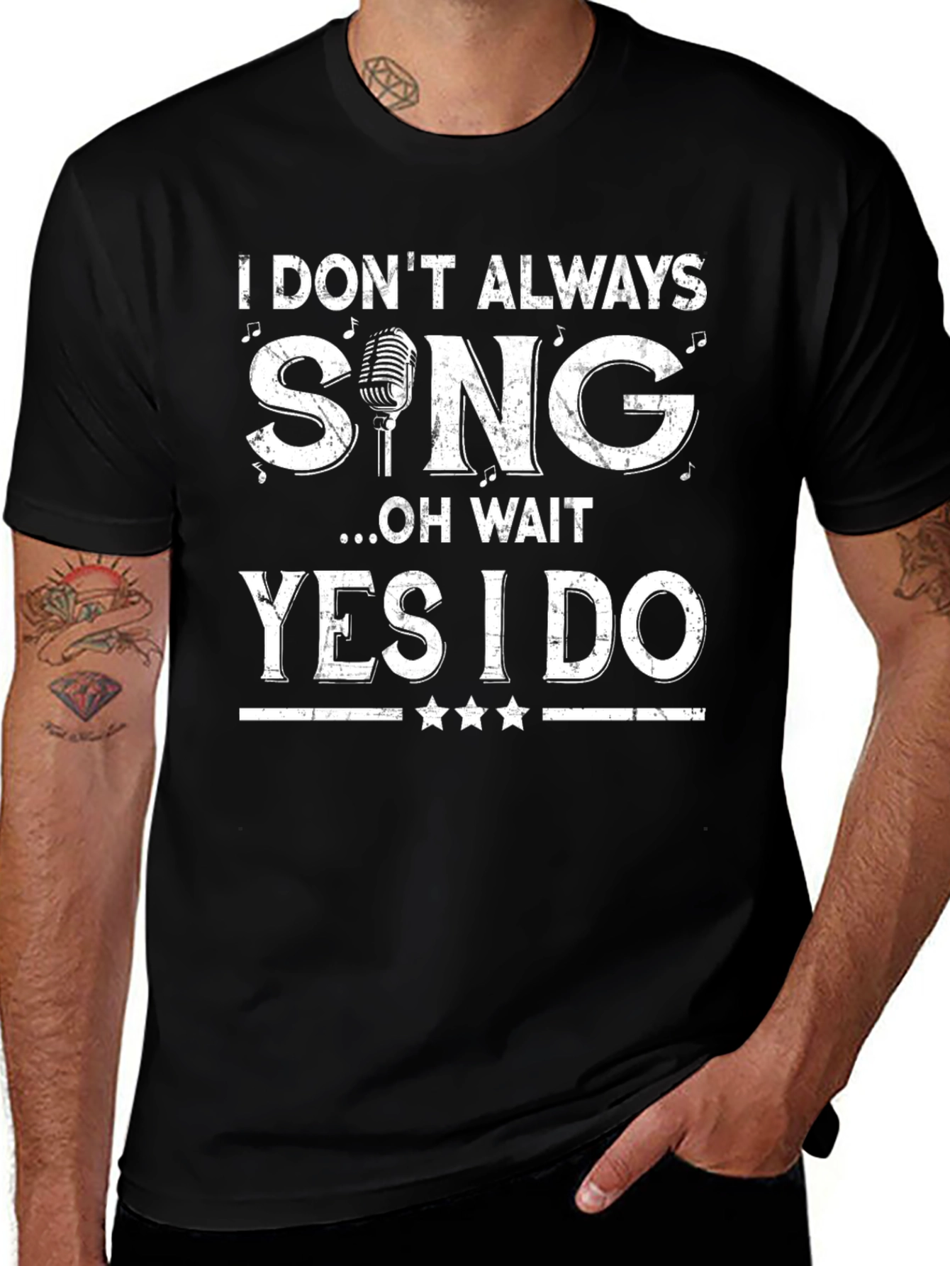 Funny Singer T-Shirt: I Dont Always Sing