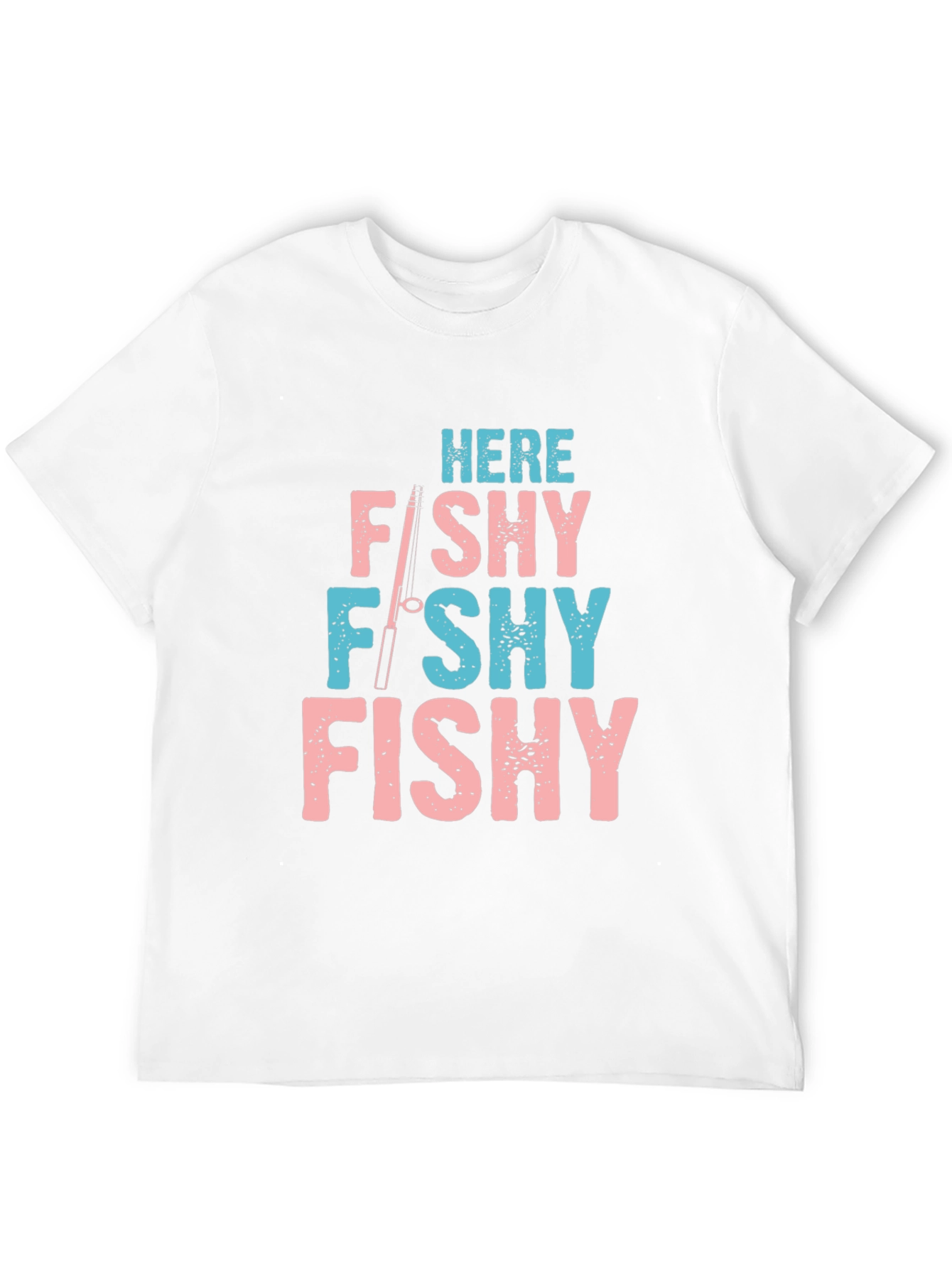 Here Fishy Fishy Fishing T-Shirt
