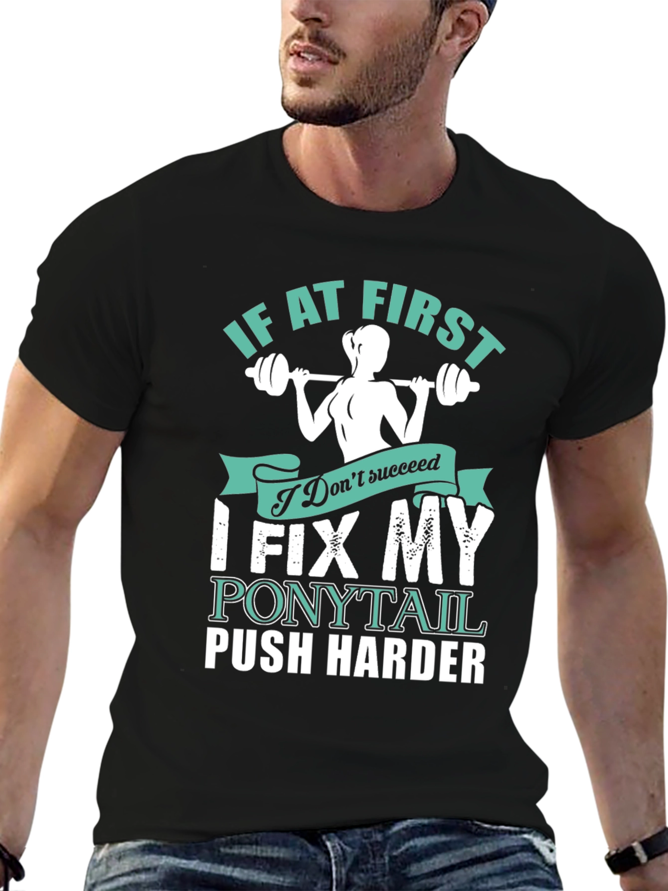 Fitness Motivation T-Shirt - Fix My Ponytail Push Harder