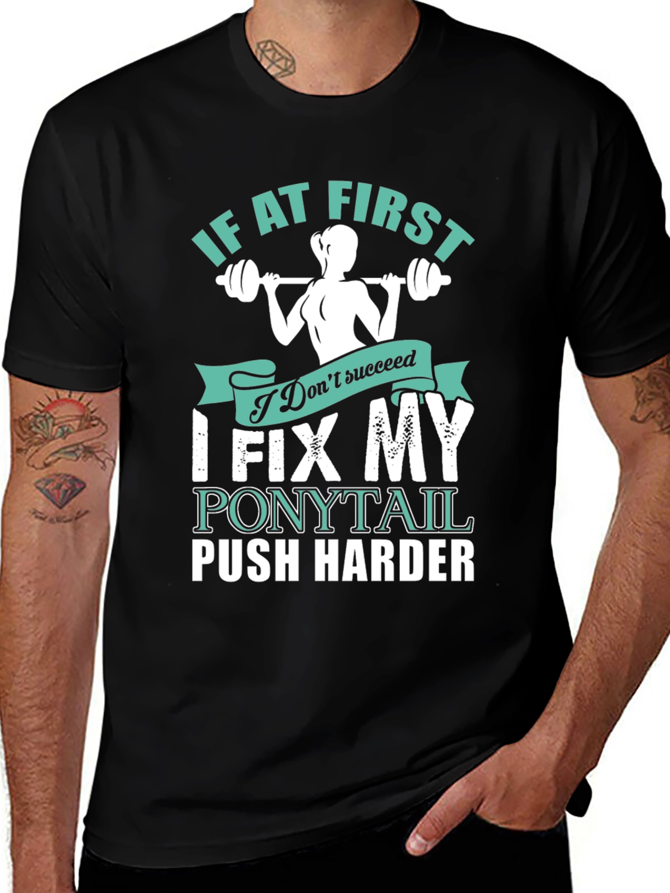 Fitness Motivation T-Shirt - Fix My Ponytail Push Harder