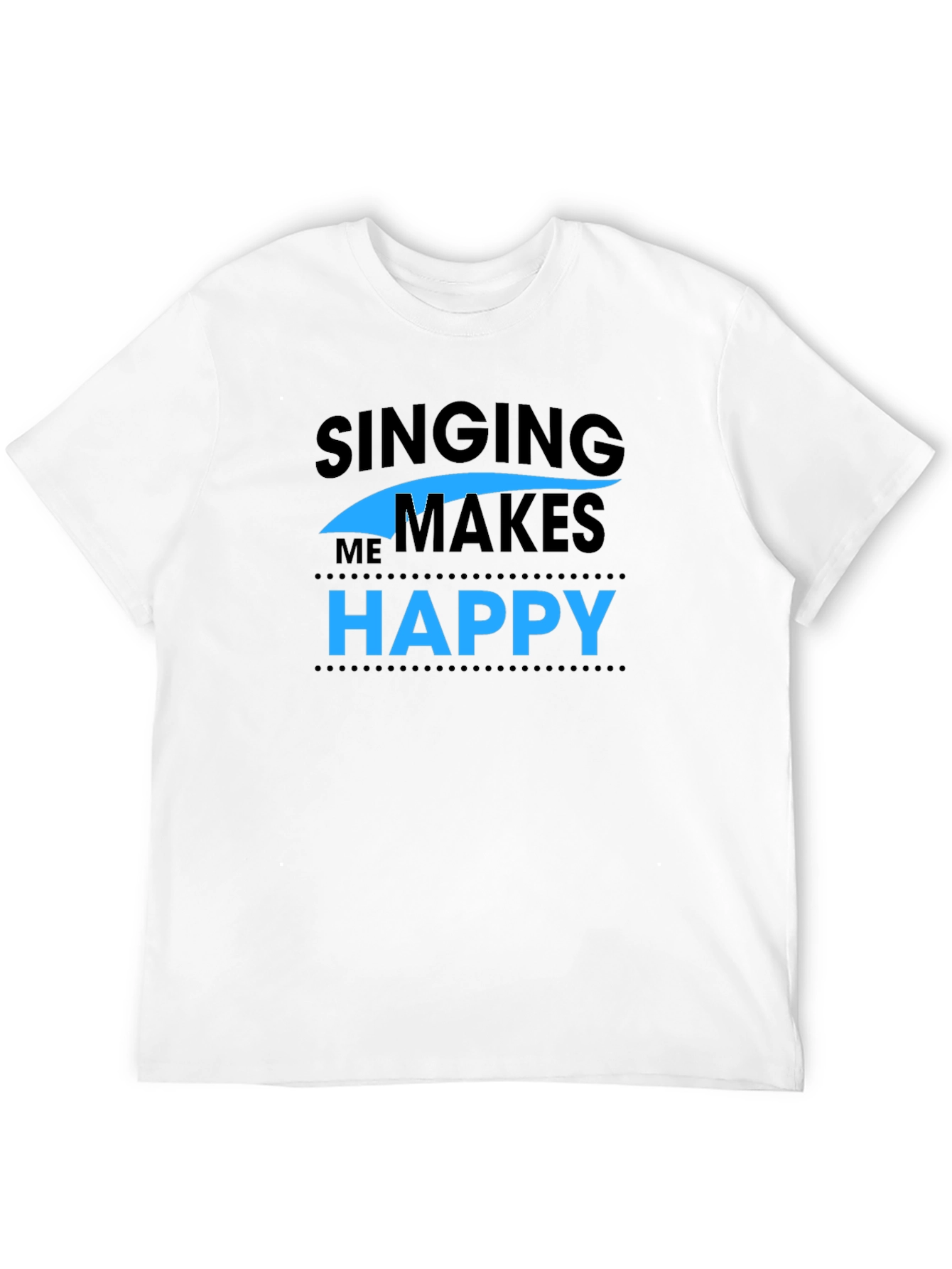Singing Makes Me Happy T-Shirt