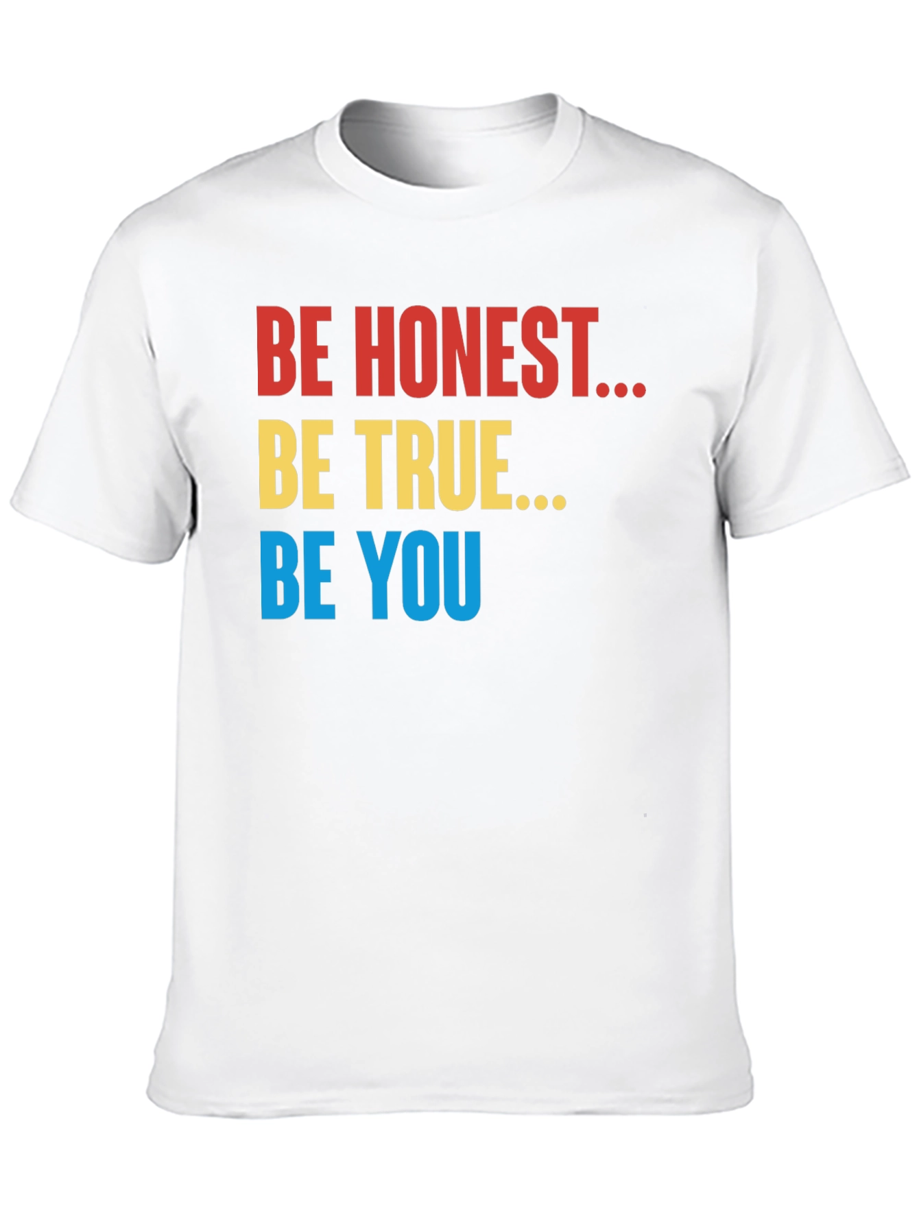Be Honest Be True Be You Black T-Shirt