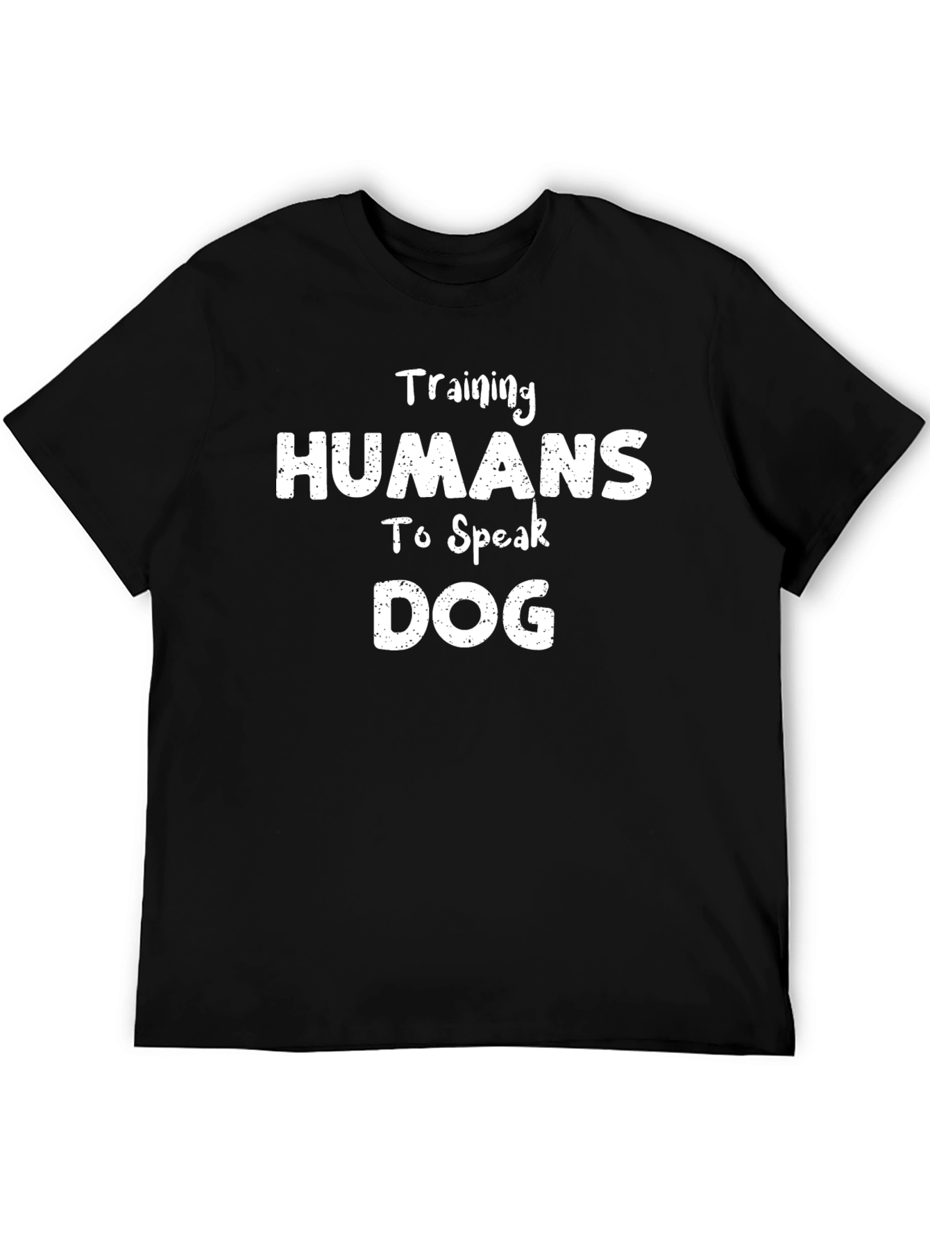 Training Humans To Speak Dog Graphic Tee