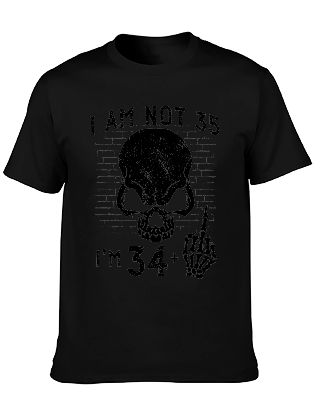 Im Not 35 Im 34+ Black T-Shirt