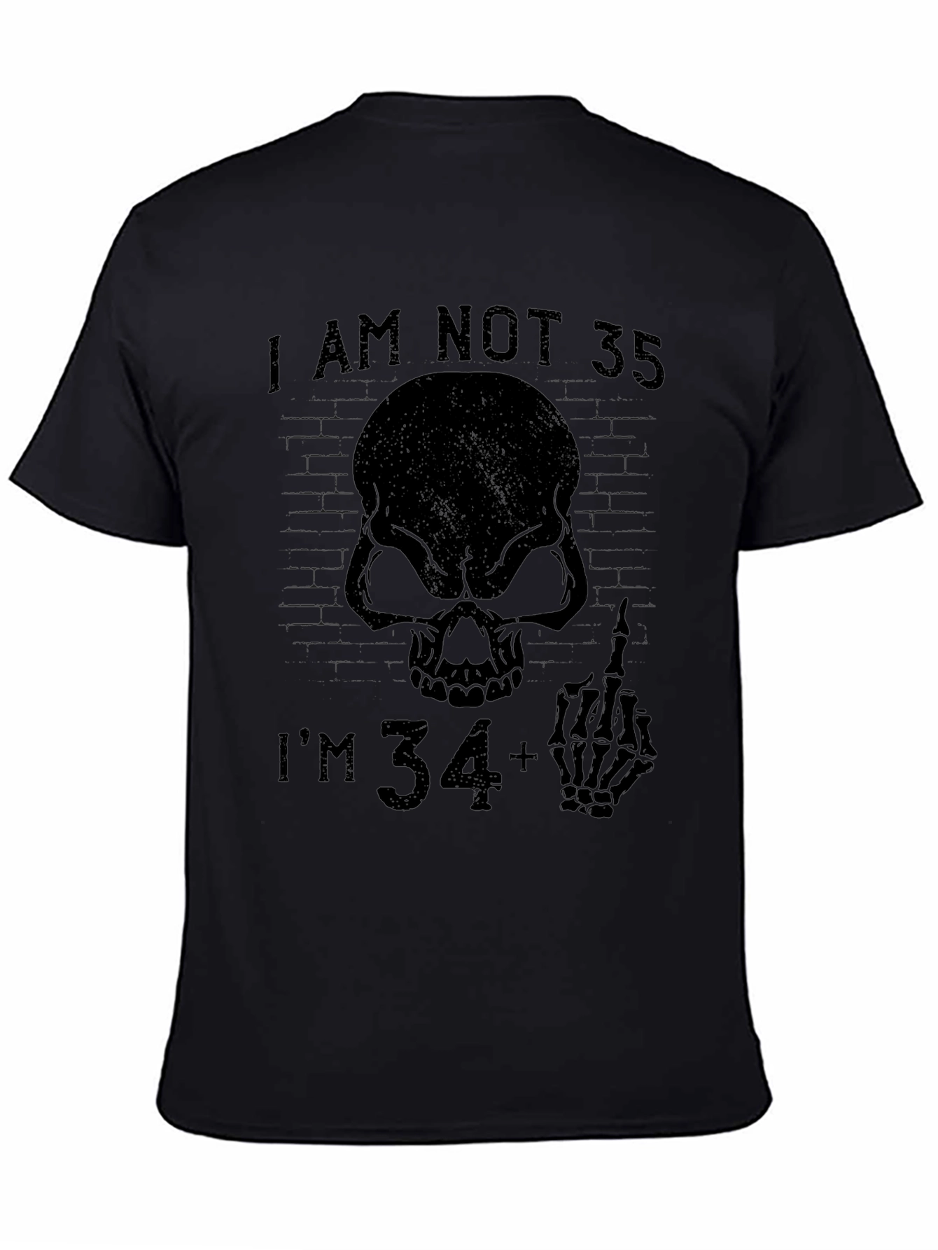 Im Not 35 Im 34+ Black T-Shirt