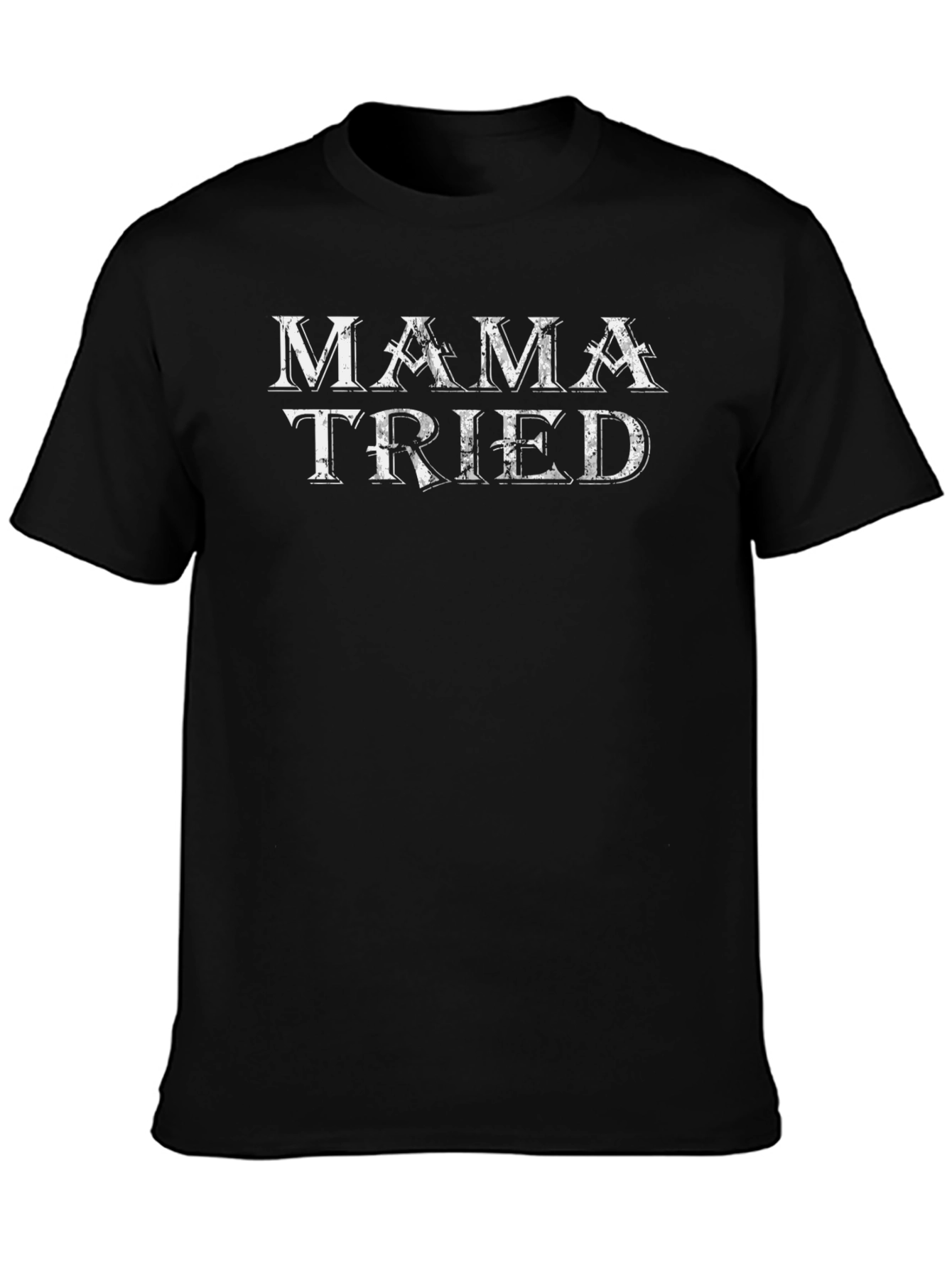 Mama Tried Graphic Tee - Black Cotton T-Shirt