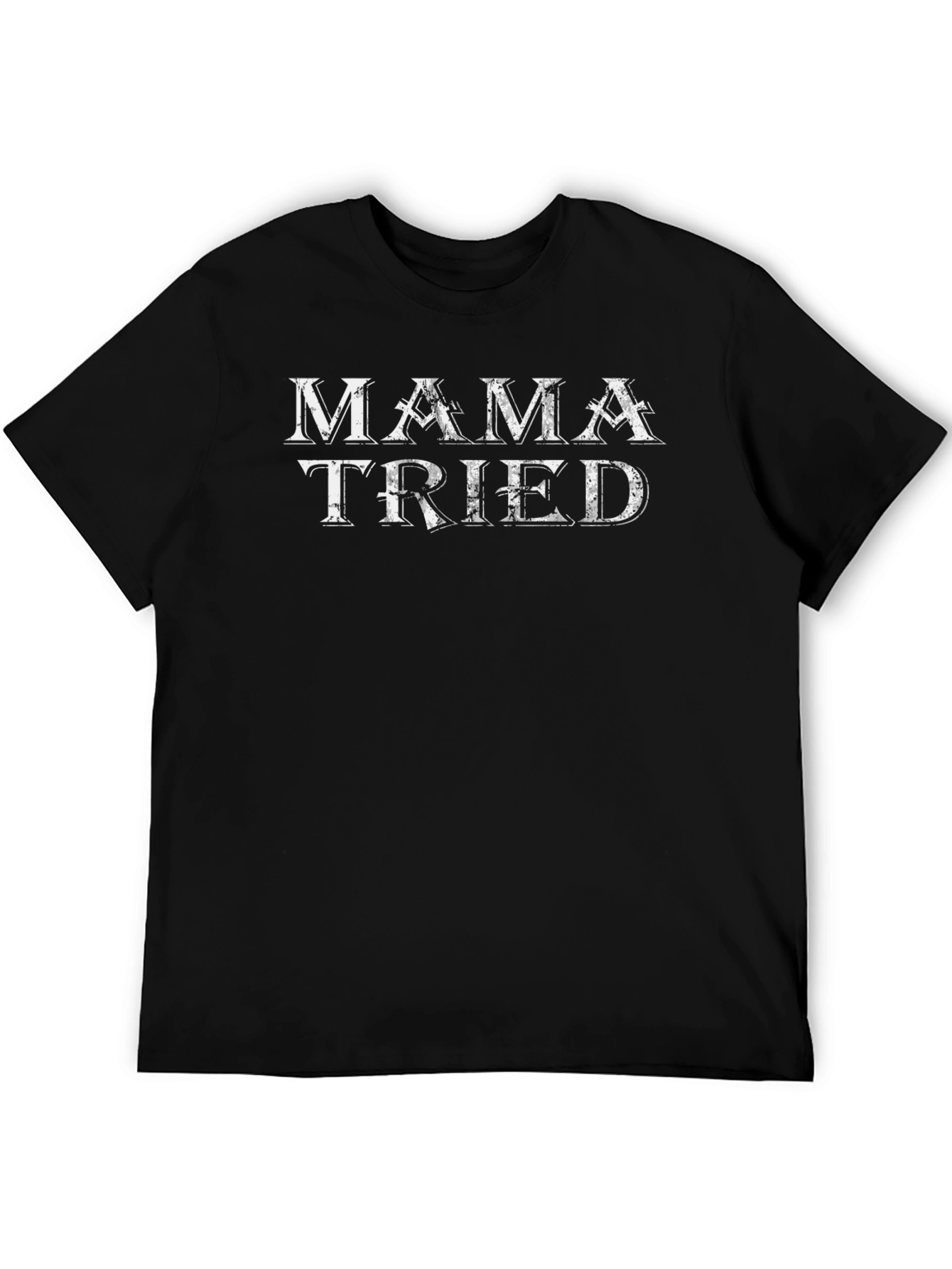 Mama Tried Graphic Tee - Black Cotton T-Shirt