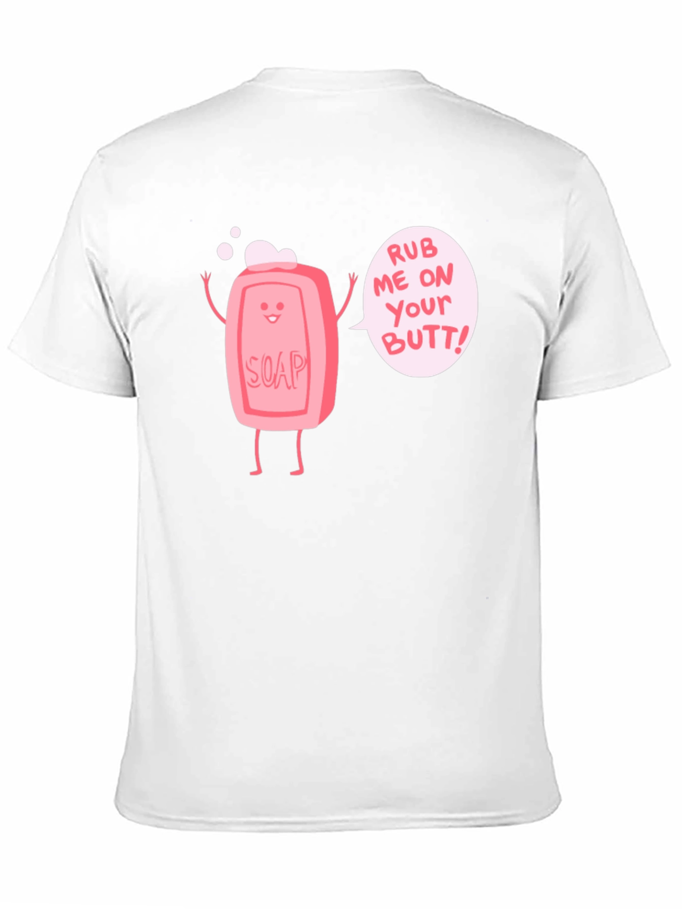 Rub Me On Your Butt! Funny Graphic Tee