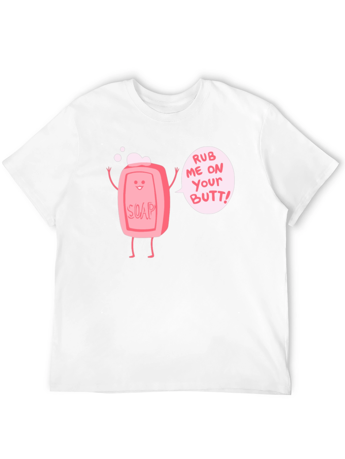 Rub Me On Your Butt! Funny Graphic Tee