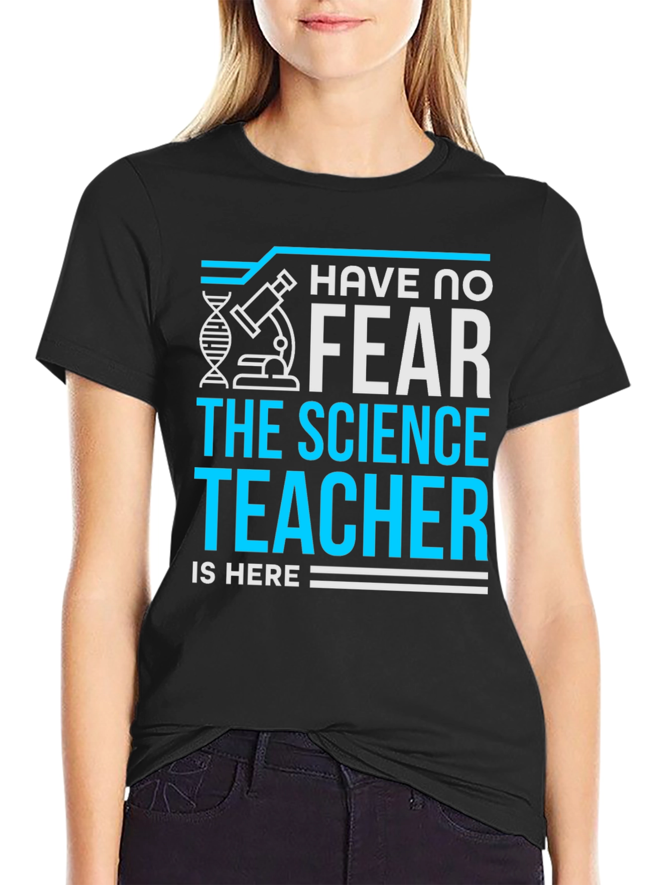 Science Teacher T-Shirt - Have No Fear