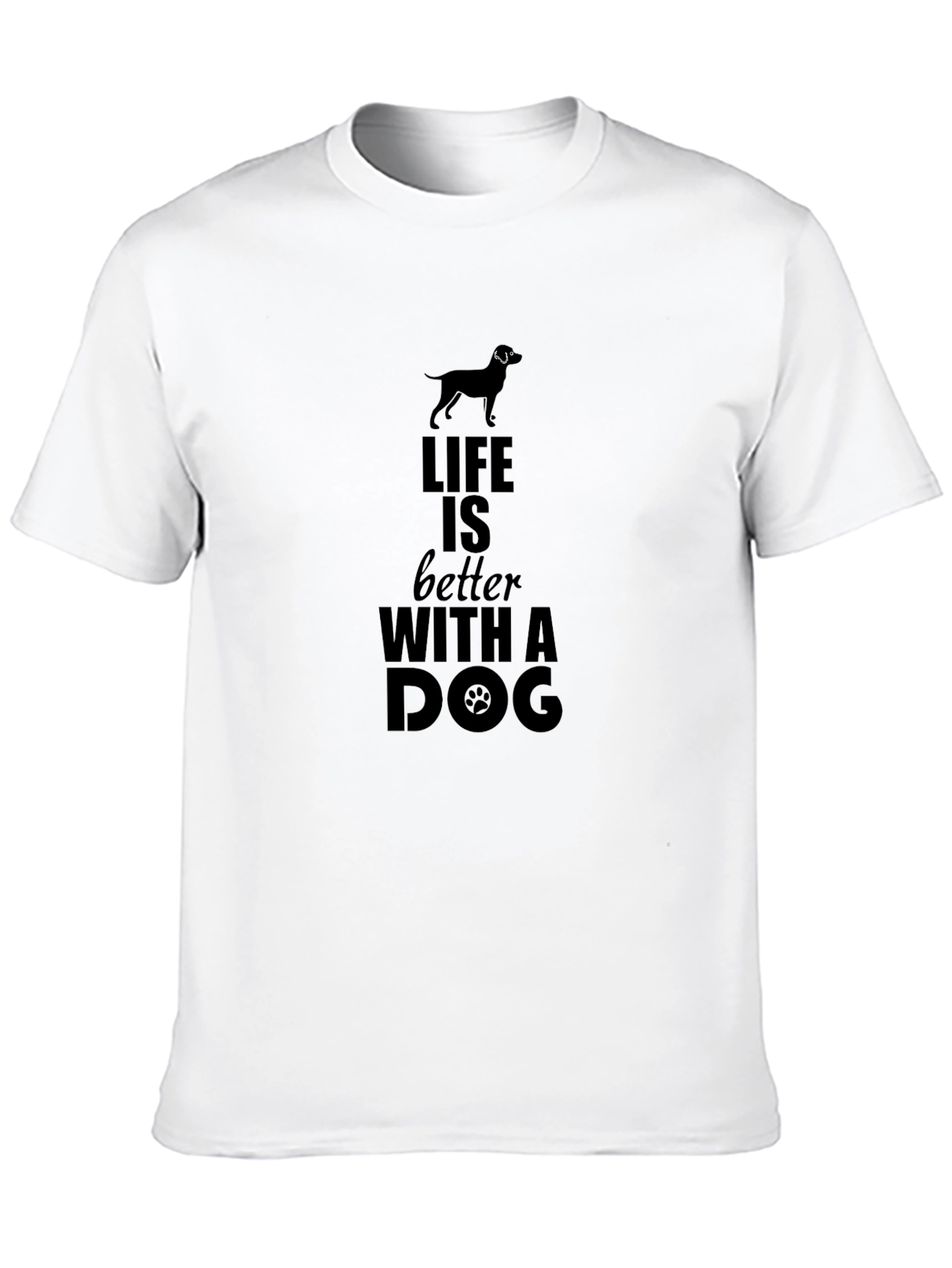 Life is Better with a Dog Black T-Shirt