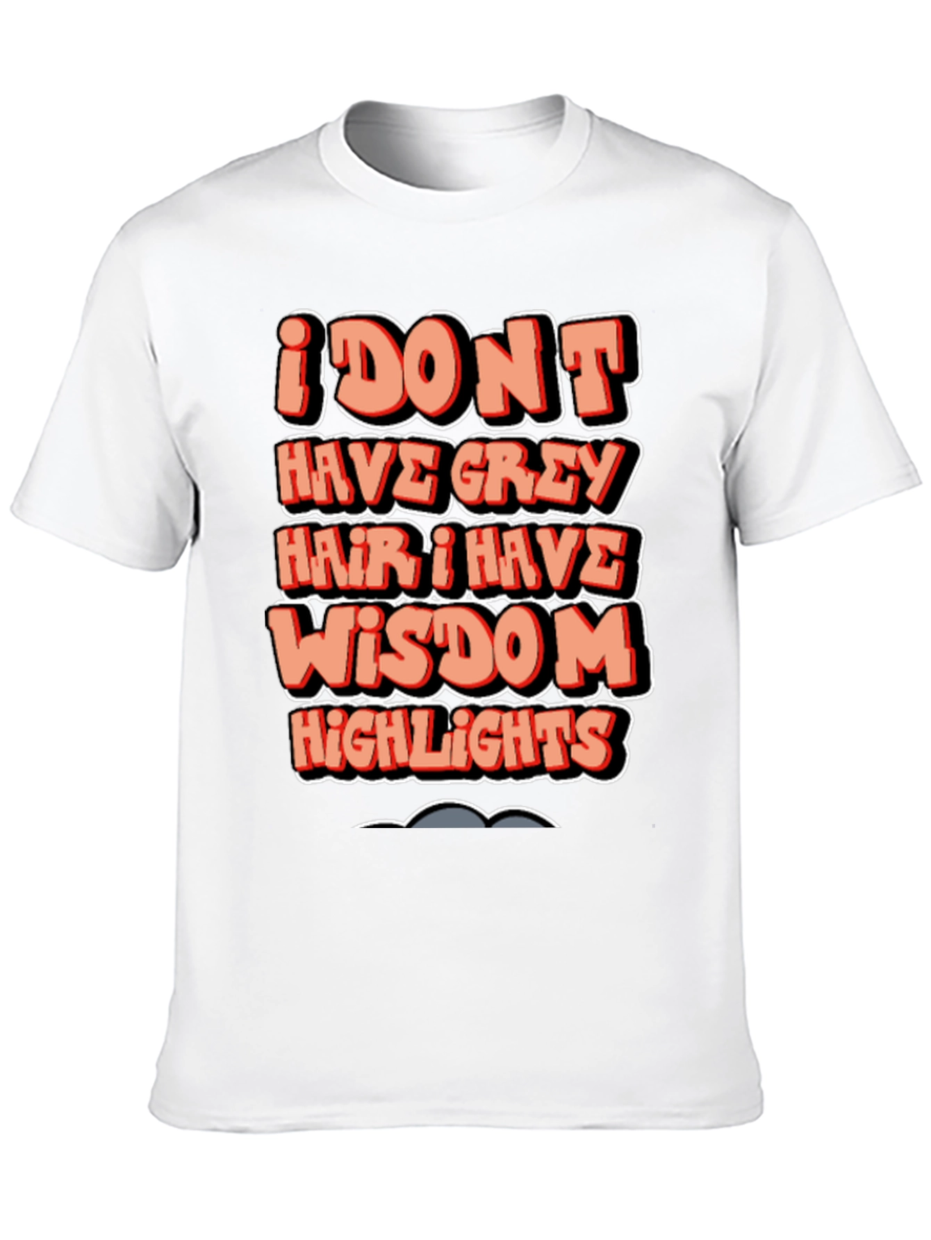 Funny Wisdom Highlights Graphic T-Shirt