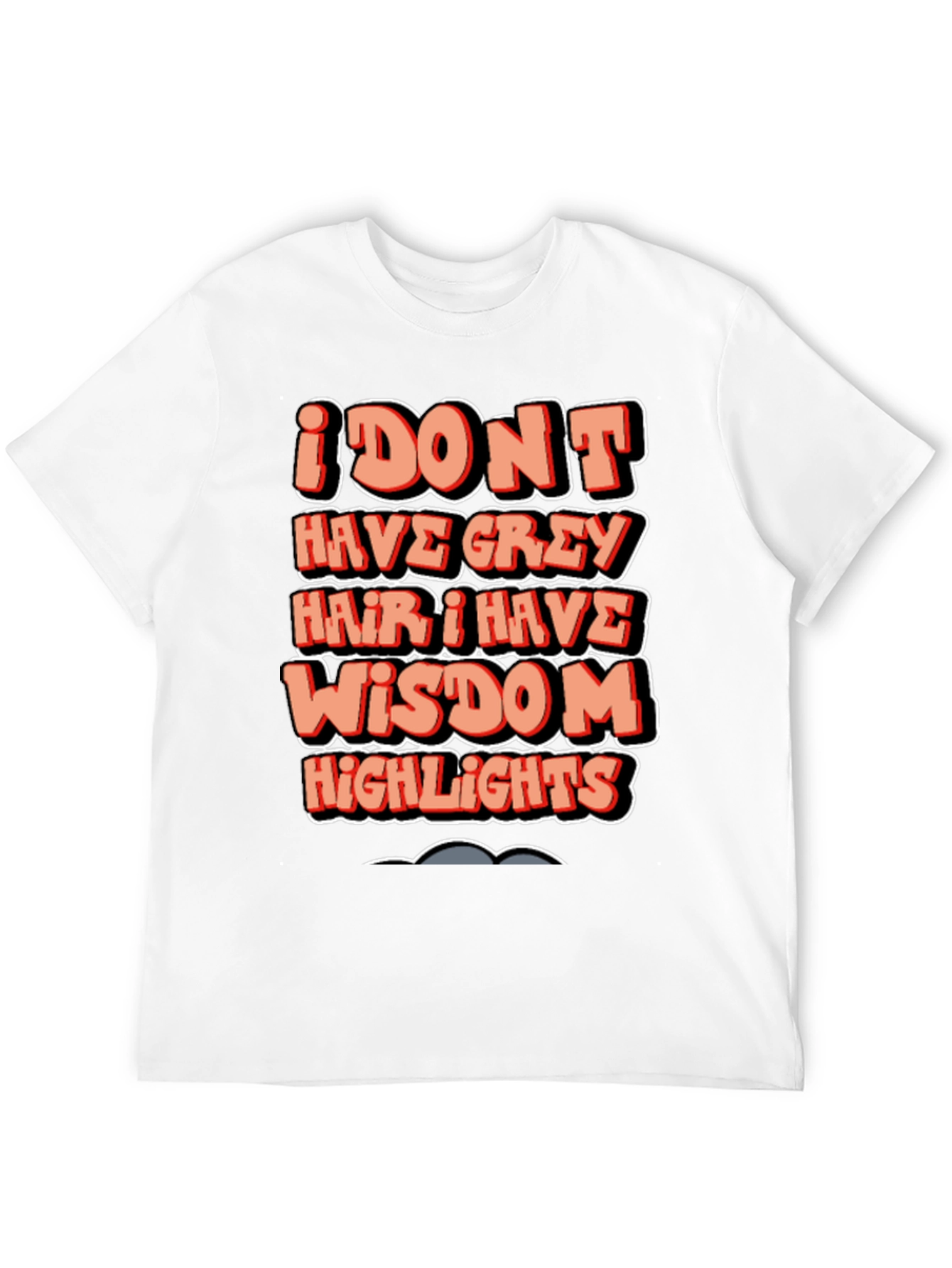 Funny Wisdom Highlights Graphic T-Shirt