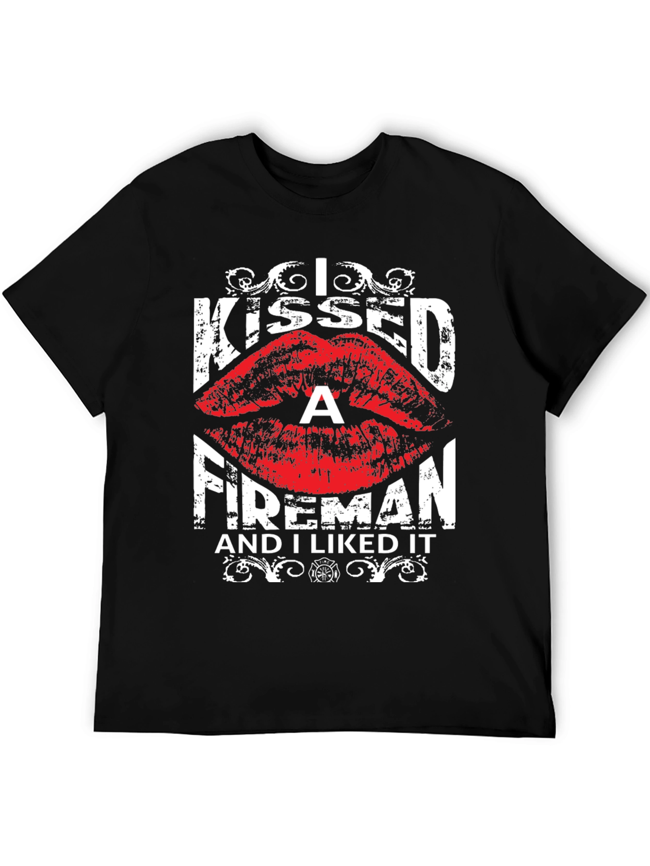 I Kissed A Fireman T-Shirt - Funny Graphic Tee