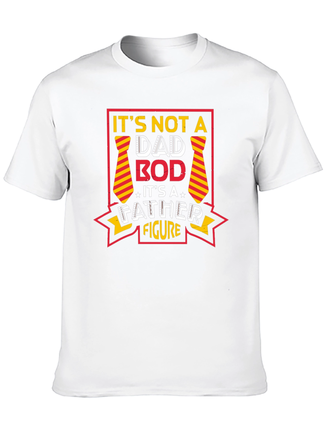 Its Not A Dad Bod Father Figure Graphic Tee