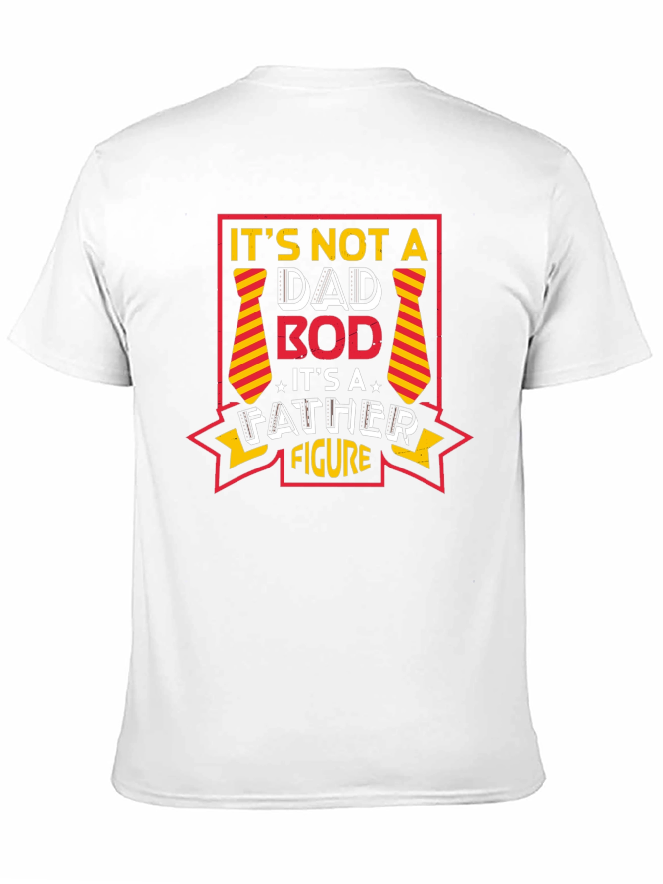 Its Not A Dad Bod Father Figure Graphic Tee