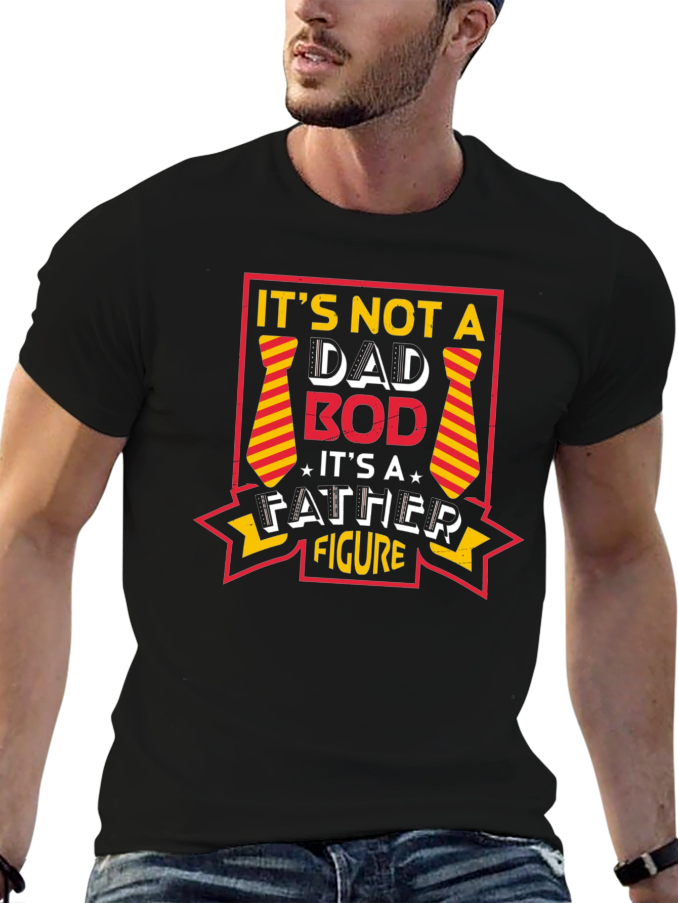 Its Not A Dad Bod Father Figure Graphic Tee