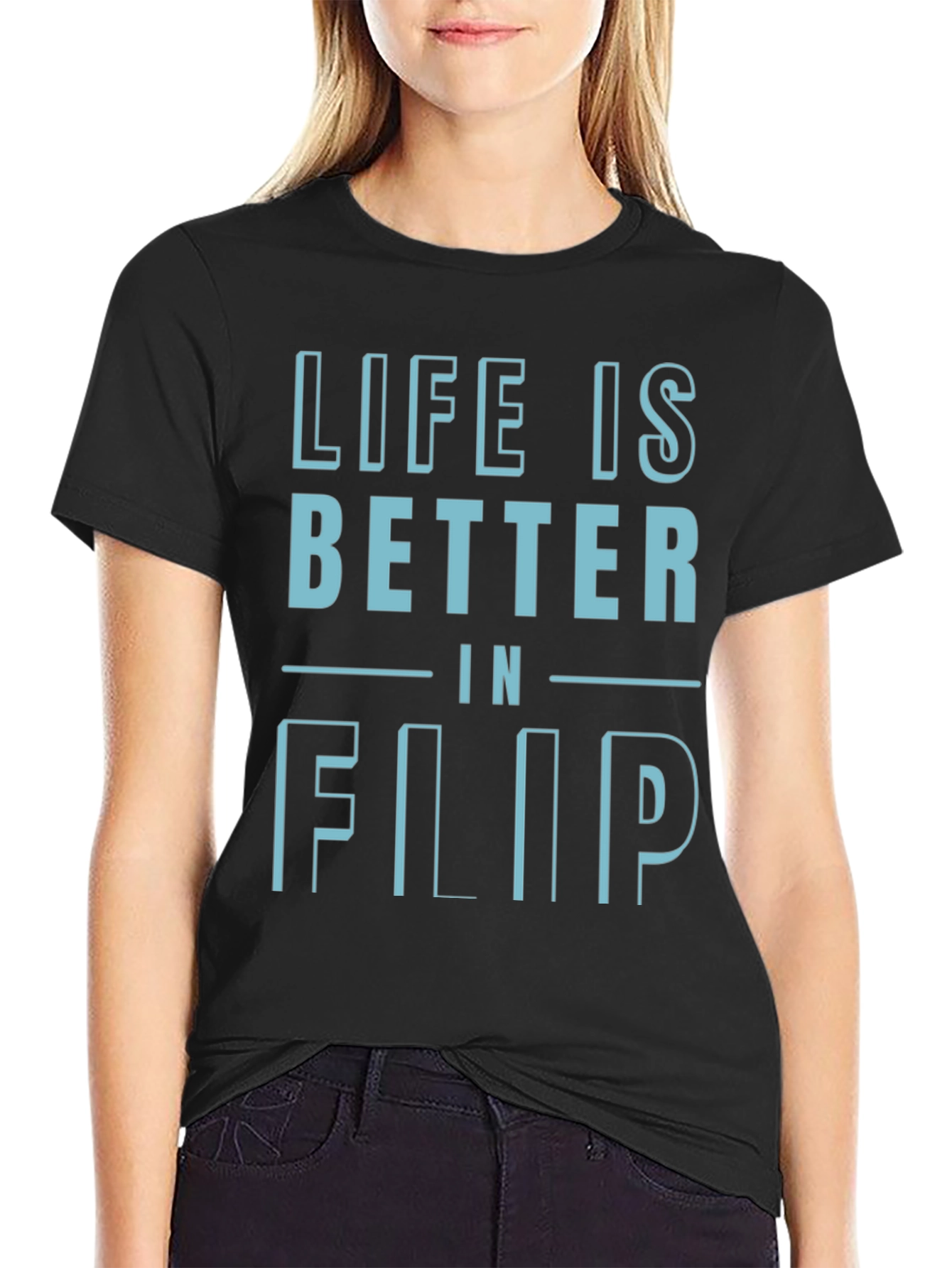 Life is Better in Flip T-Shirt - Black