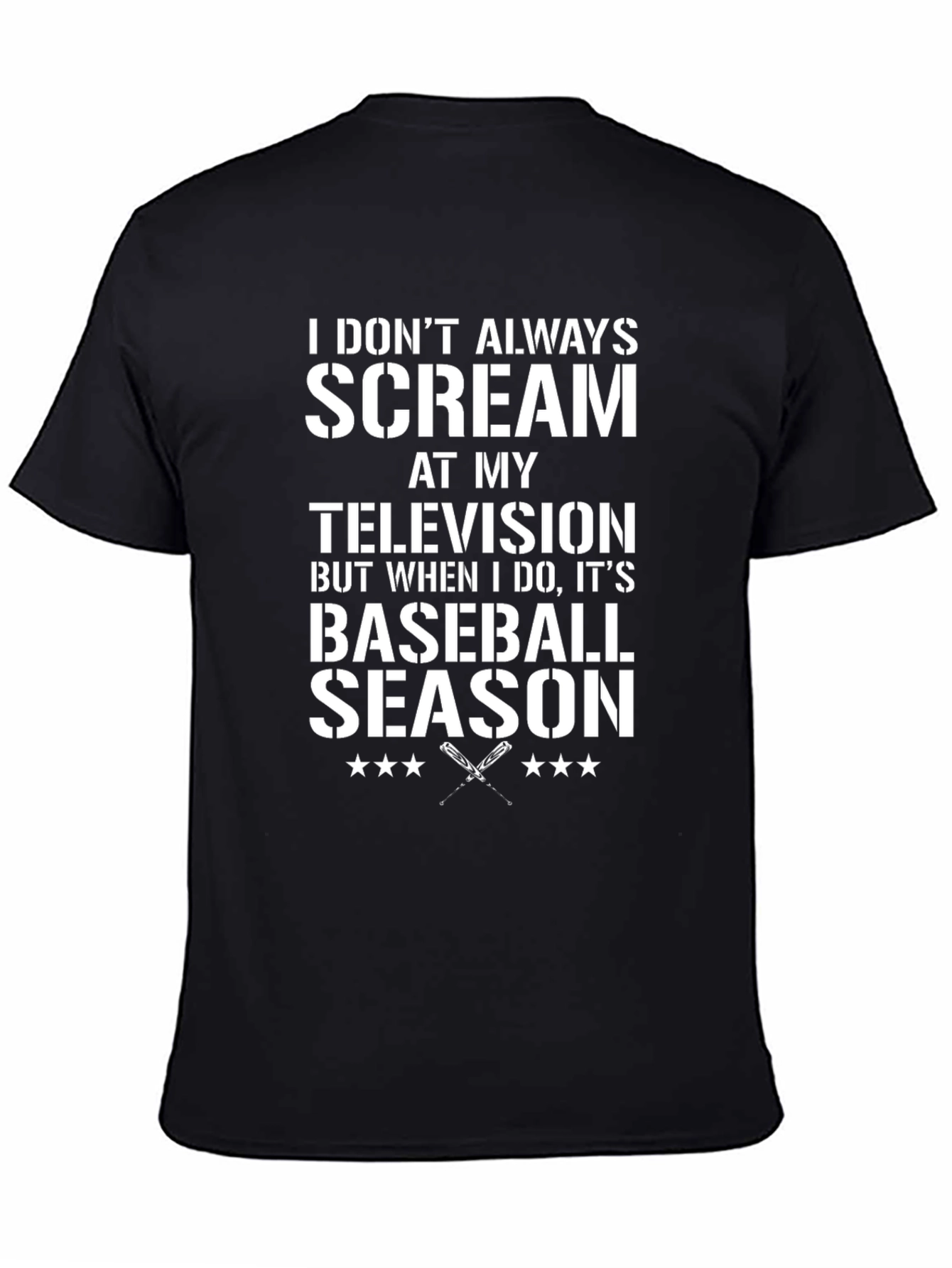 Baseball Season T-Shirt - I Dont Always Scream