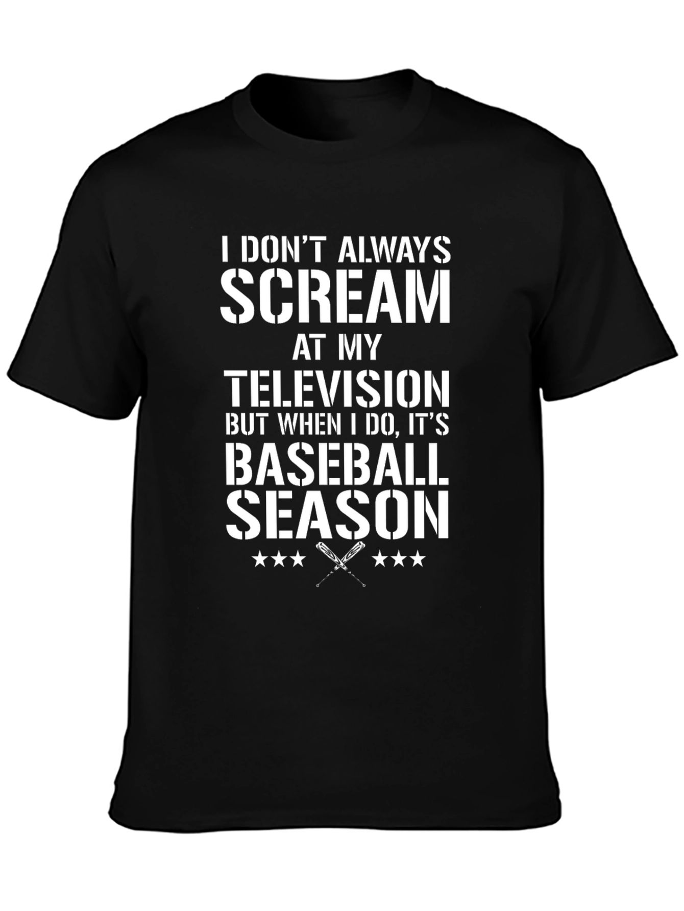 Baseball Season T-Shirt - I Dont Always Scream