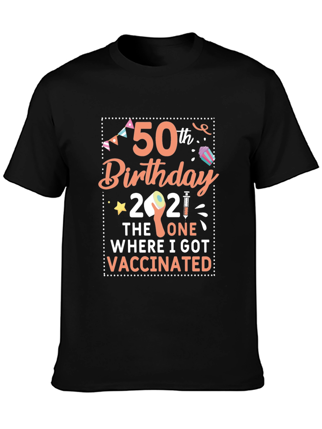 50th Birthday 2021 Vaccinated T-Shirt