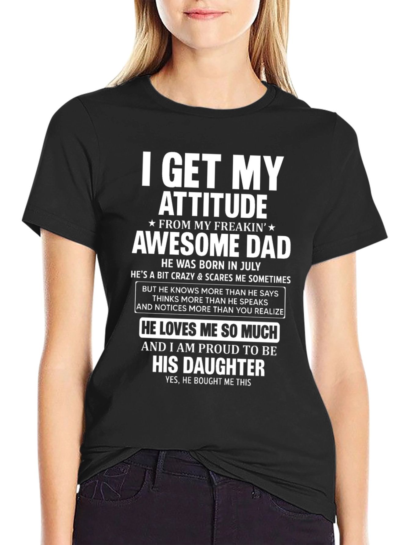 Awesome Dad Daughter T-Shirt - I Get My Attitude