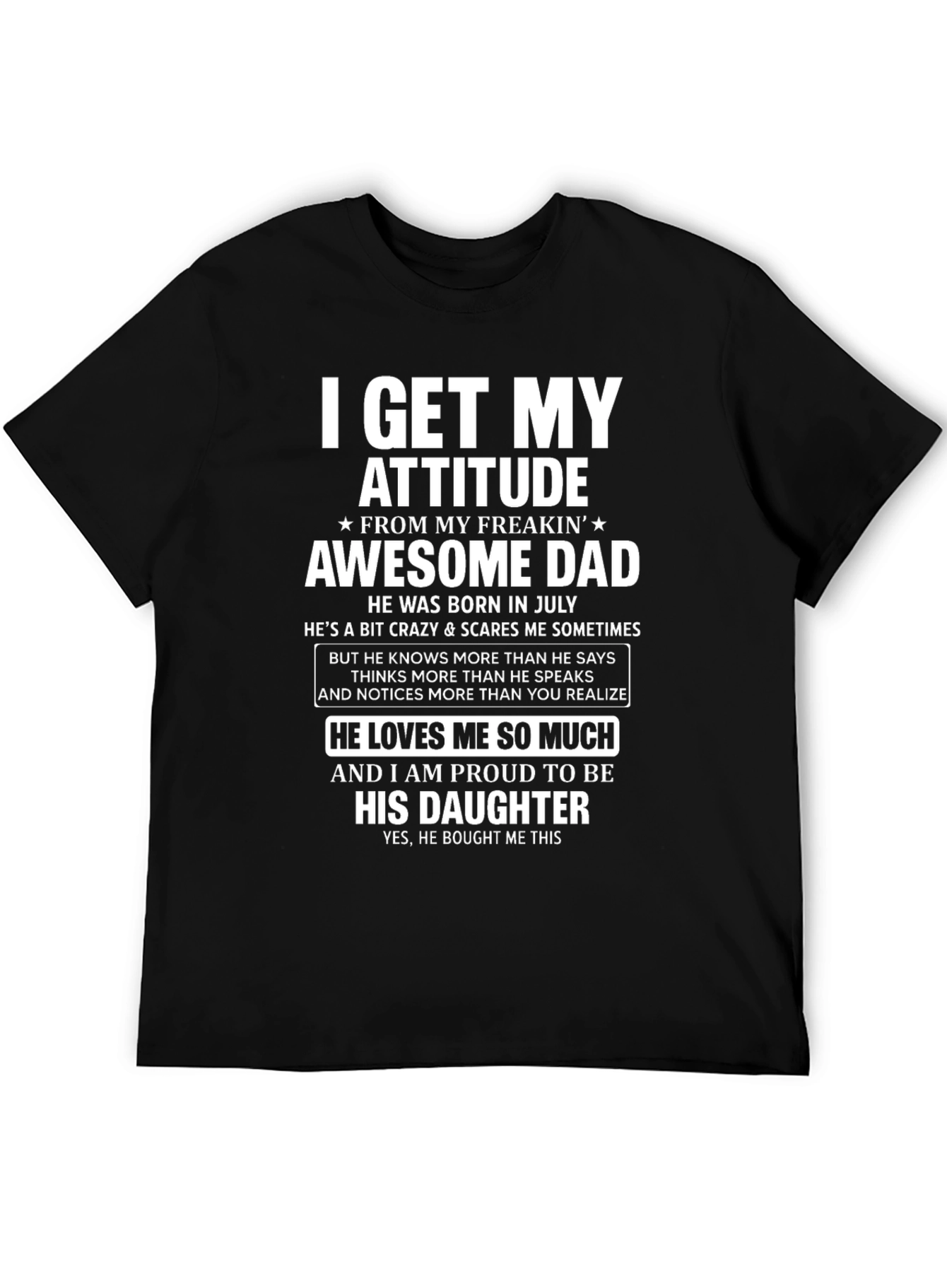 Awesome Dad Daughter T-Shirt - I Get My Attitude