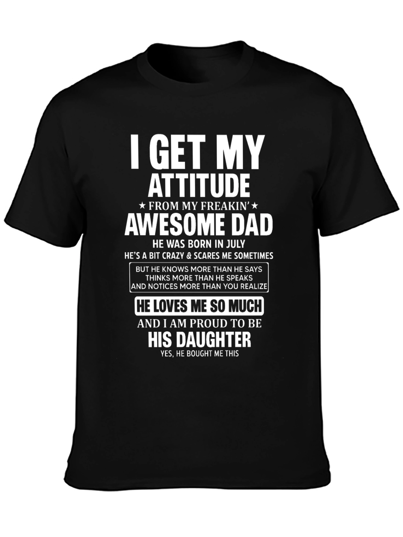 Awesome Dad Daughter T-Shirt - I Get My Attitude