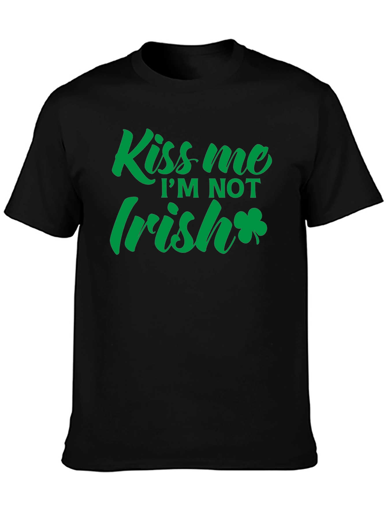 Kiss Me Im NOT Irish T-Shirt St. Patricks Day