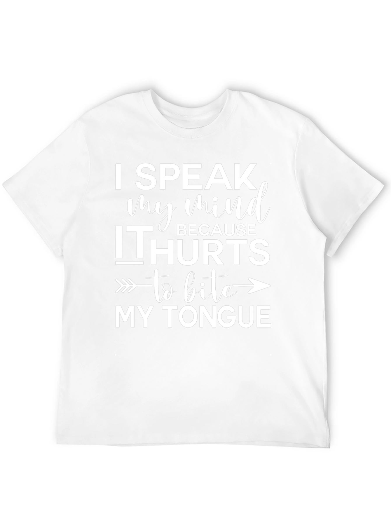 Speak My Mind T-Shirt - Funny Saying