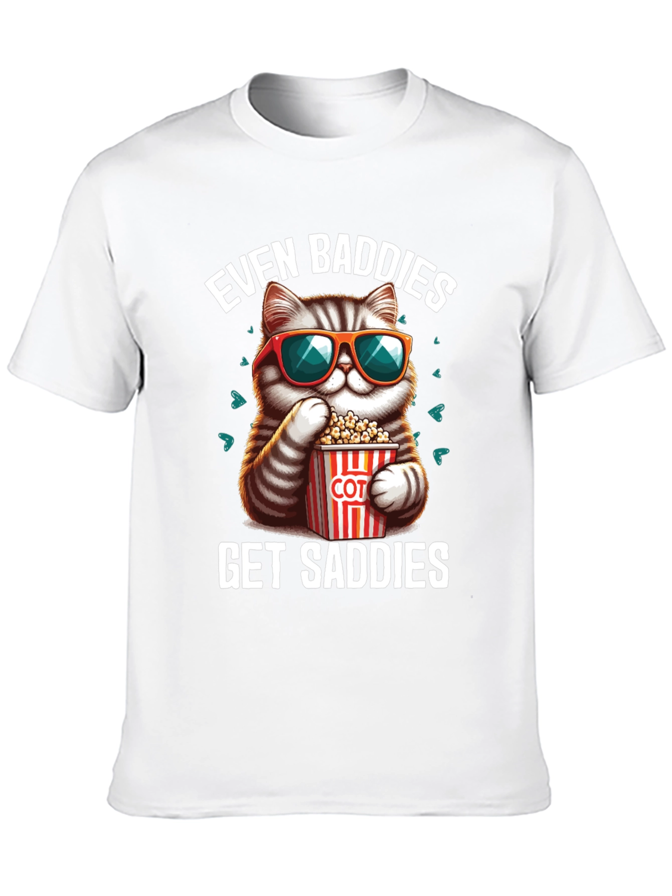 Even Baddies Get Saddies T-Shirt