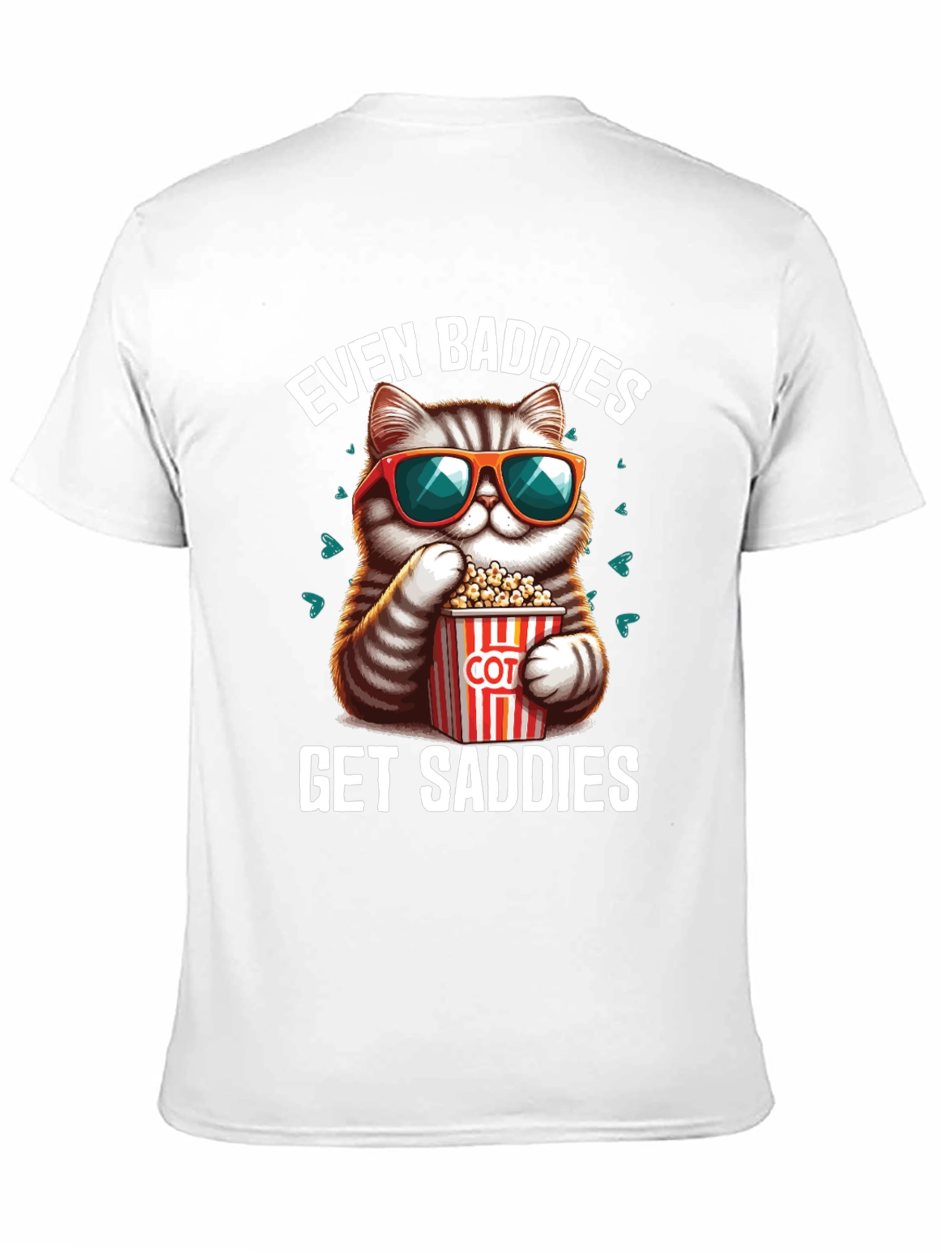 Even Baddies Get Saddies T-Shirt