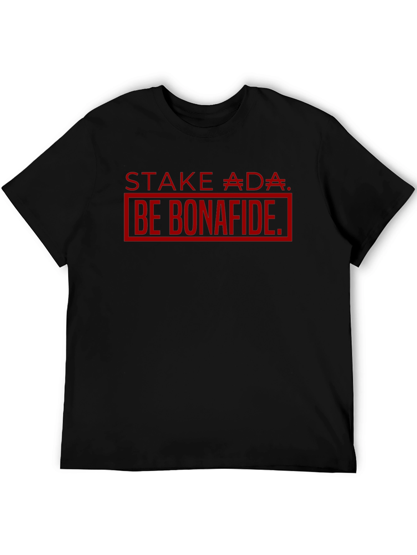 Stake ADA Be Bonafide Black T-Shirt