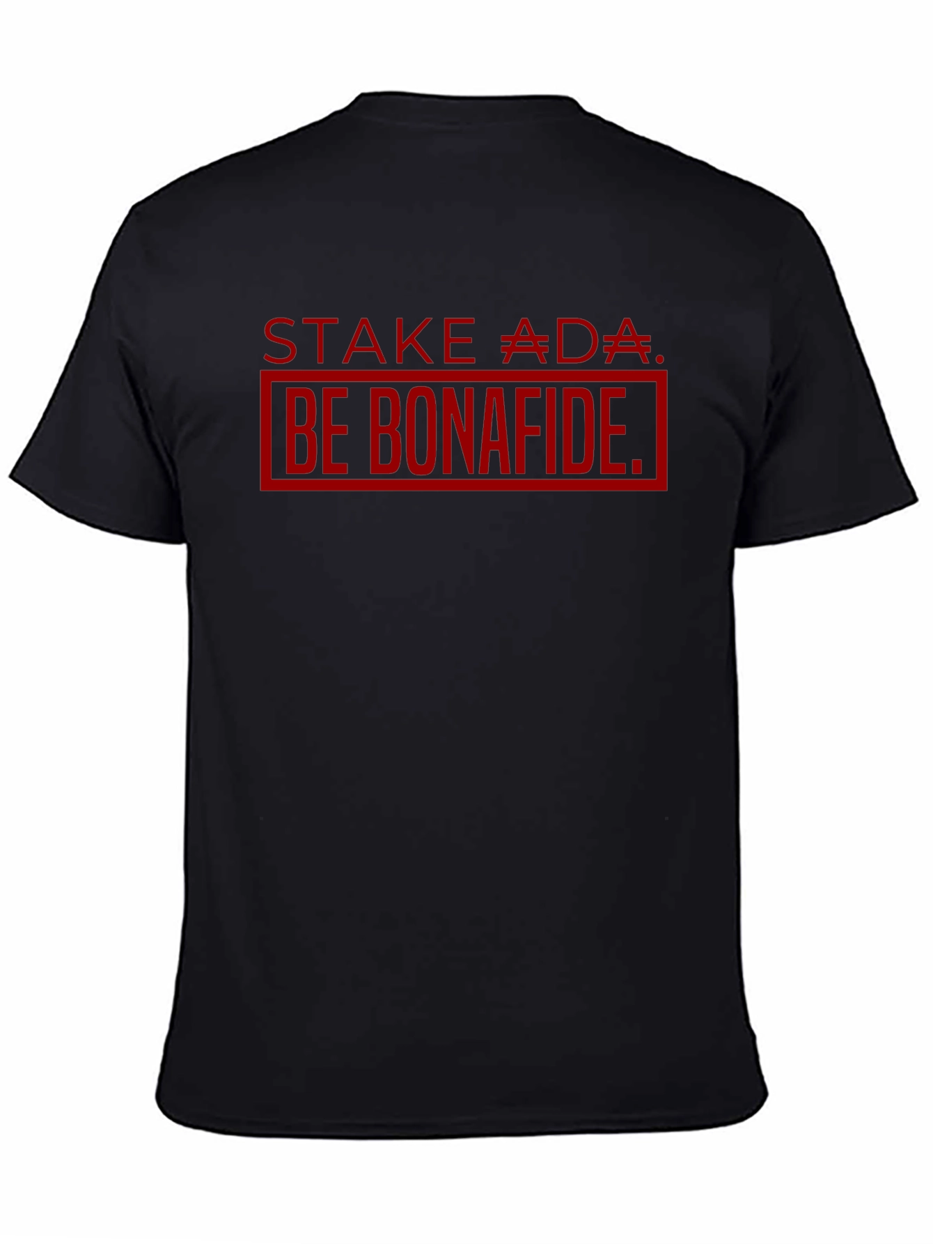 Stake ADA Be Bonafide Black T-Shirt