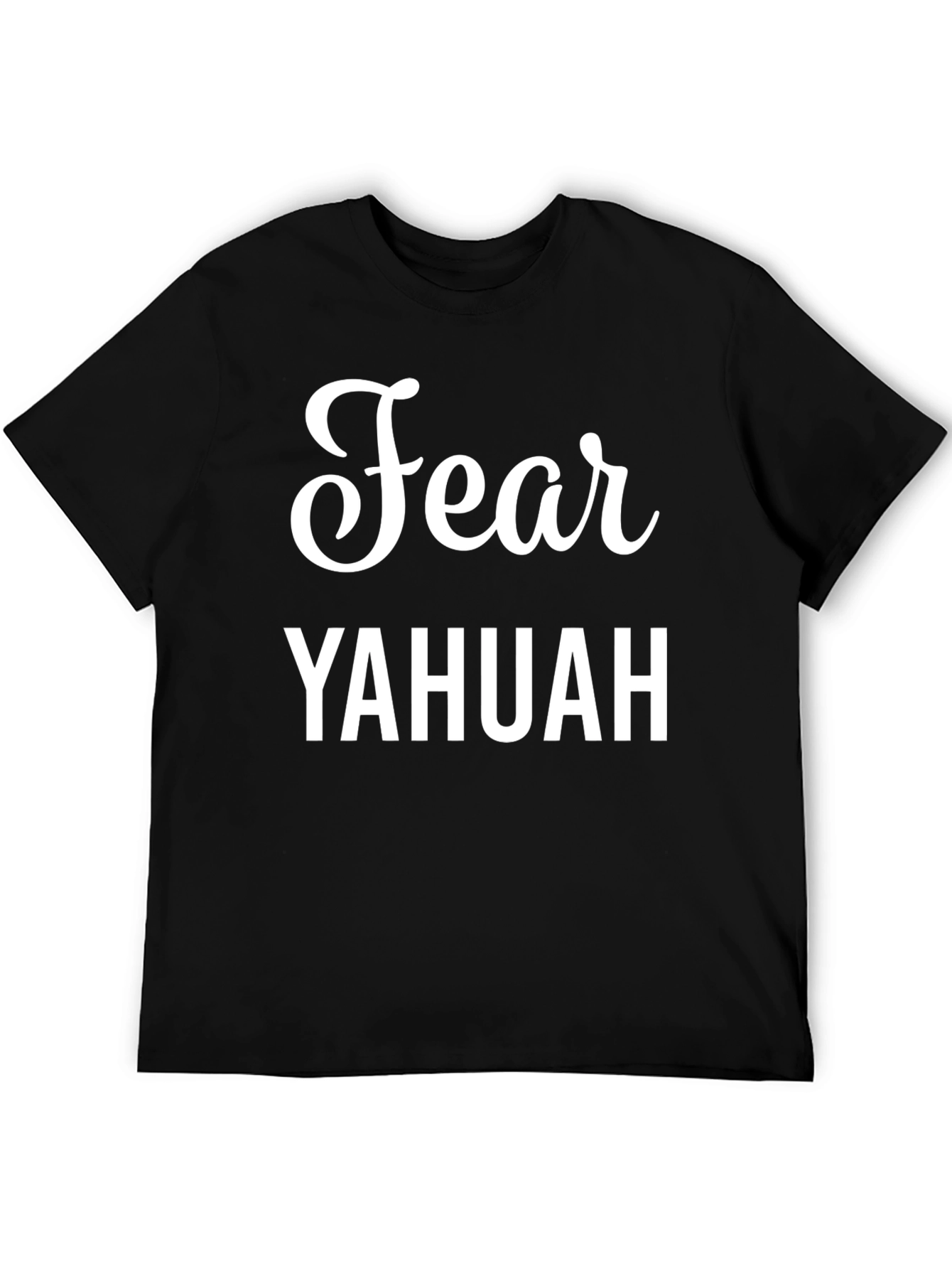 Fear YAHUAH Black T-Shirt - Christian Apparel