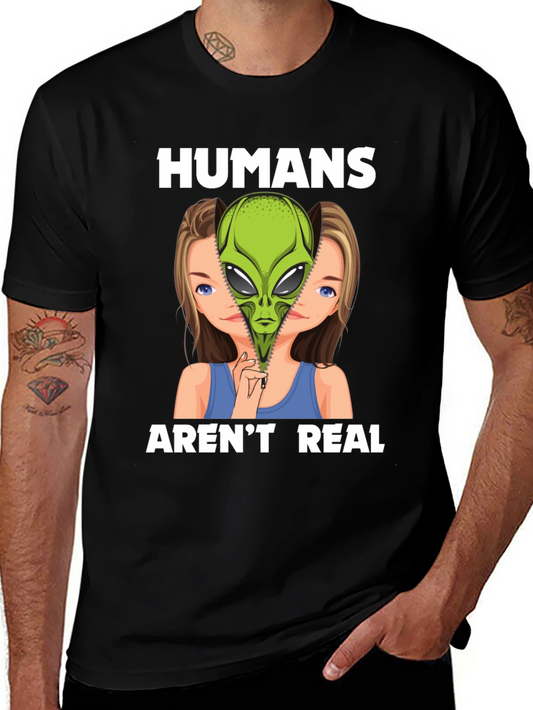 Humans Arent Real Alien Graphic T-Shirt