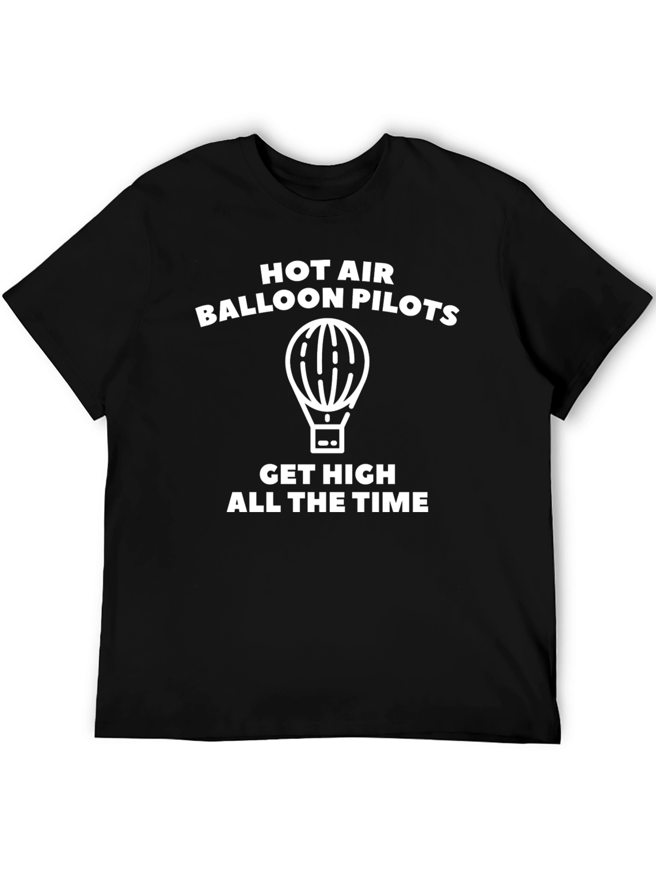 Hot Air Balloon Pilots Get High T-Shirt