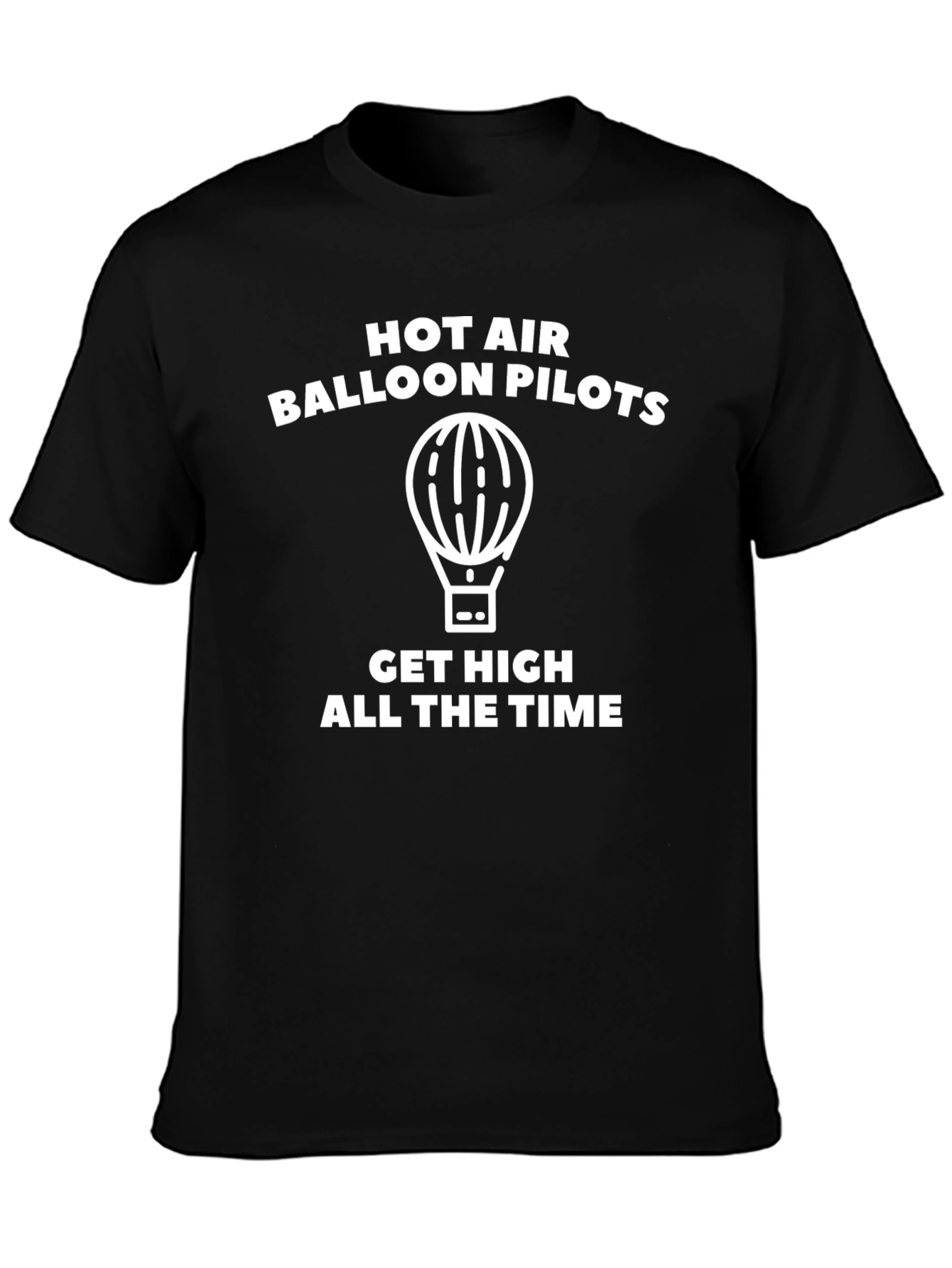 Hot Air Balloon Pilots Get High T-Shirt