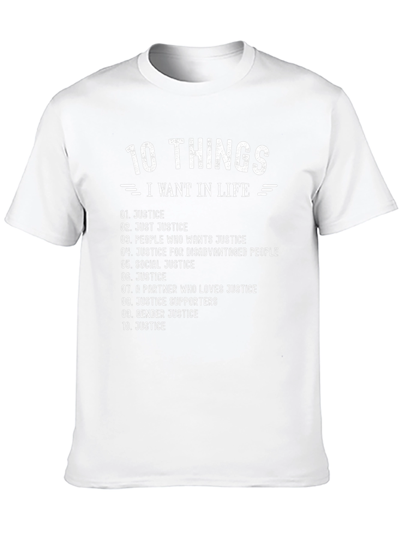 10 Things I Want In Life - Justice T-Shirt