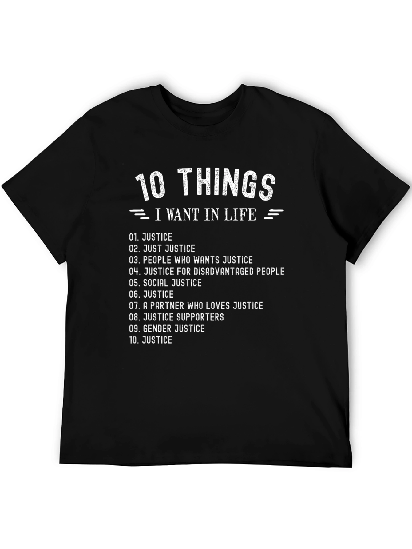 10 Things I Want In Life - Justice T-Shirt