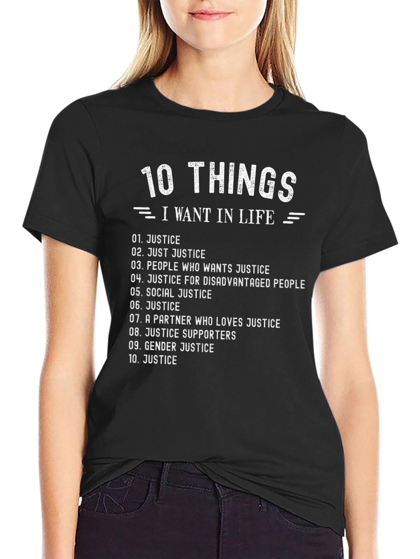 10 Things I Want In Life - Justice T-Shirt